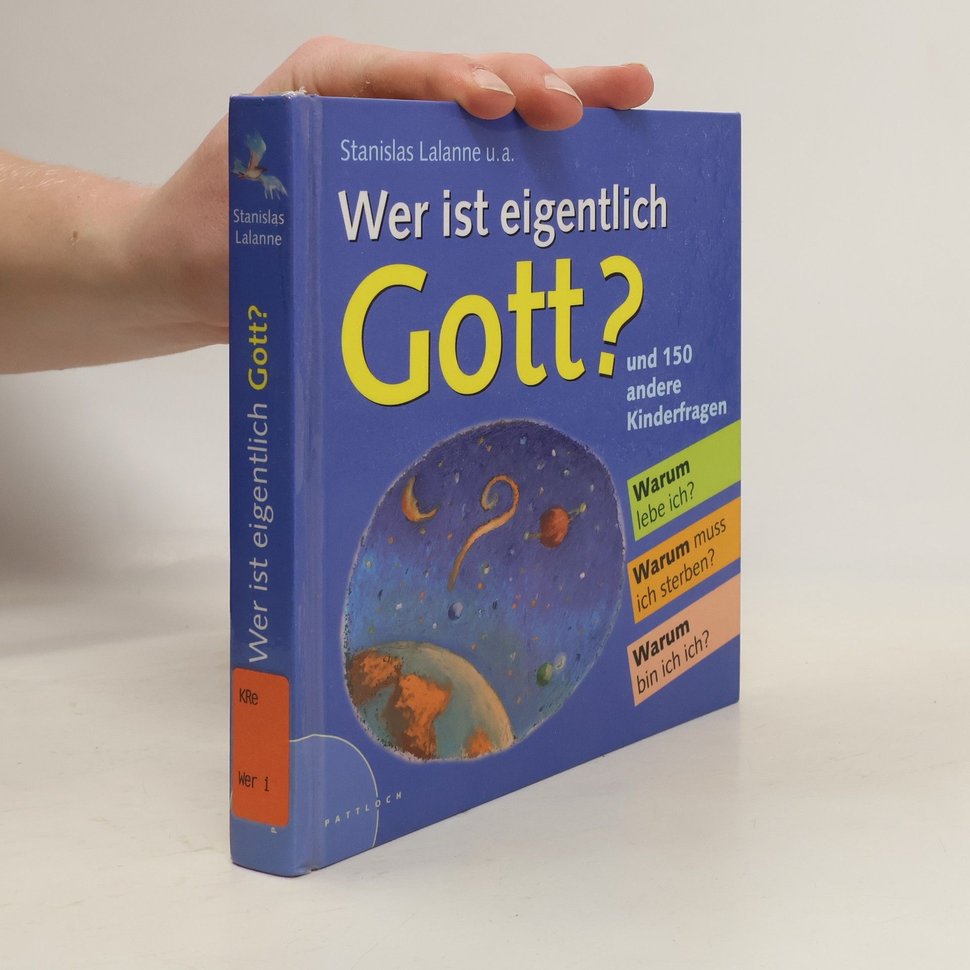 Wer ist eigentlich Gott? und 150 andere Kinderfragen