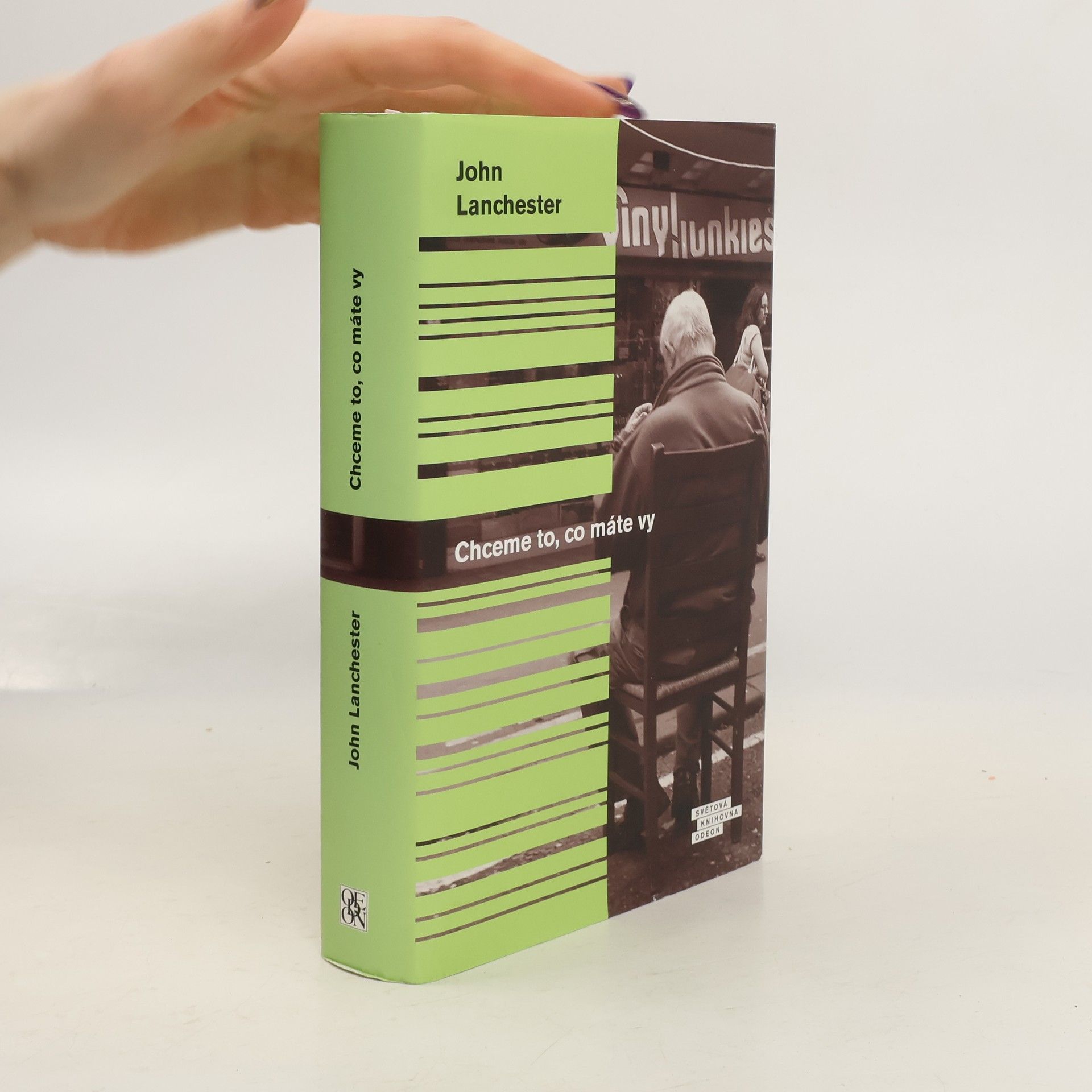 John Lanchester Chceme to, co máte vy
