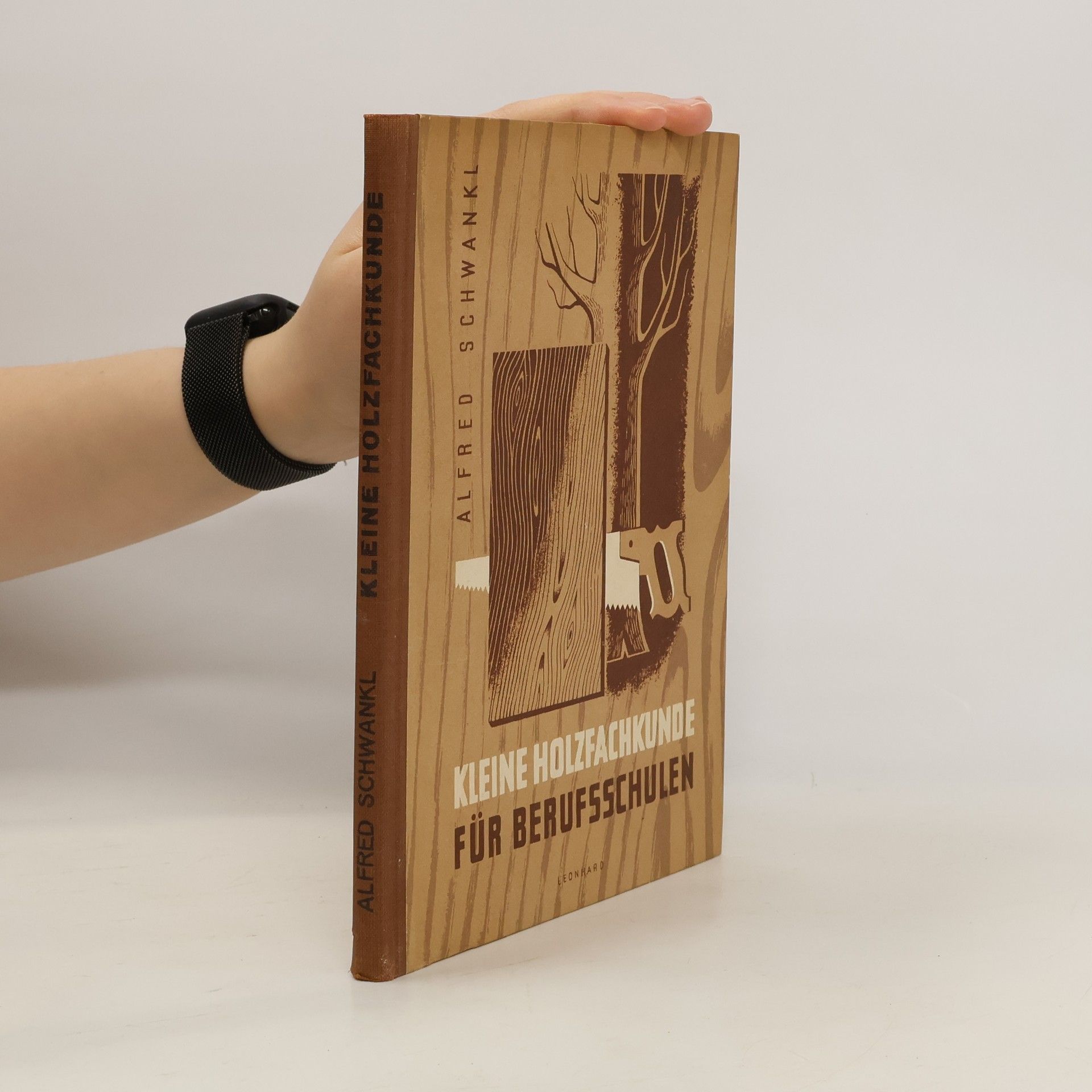 Alfred Schwankl Kleine Holzfachkunde für Berufsschulen