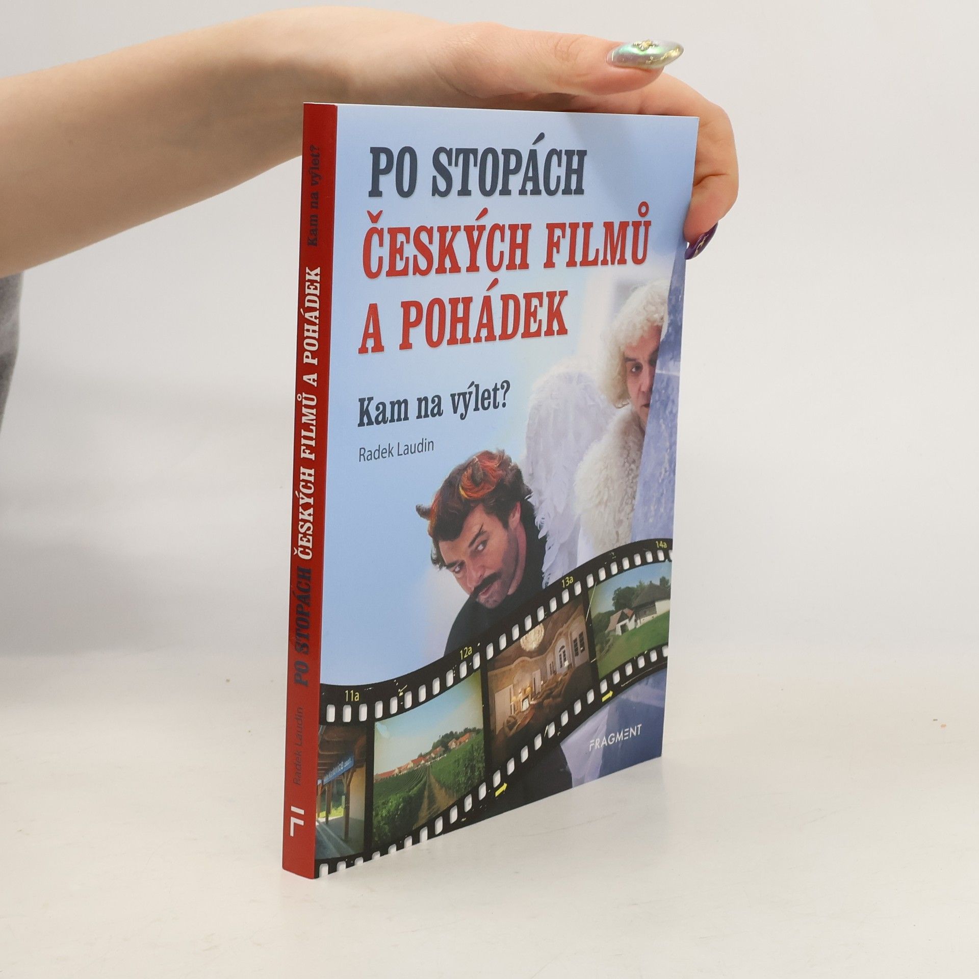 Radek Laudin Po stopách českých filmů a pohádek : kam na výlet?