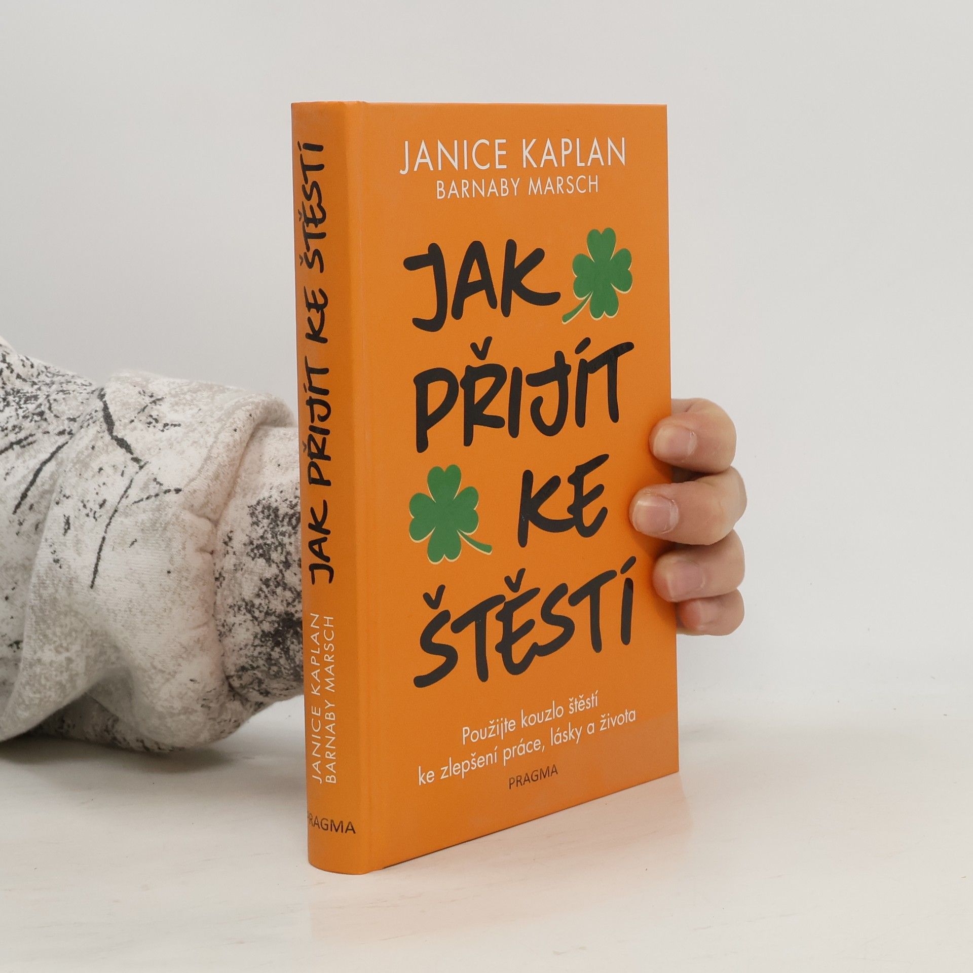 Jak přijít ke štěstí: Použijte kouzlo štěstí ke zlepšení práce, lásky a života