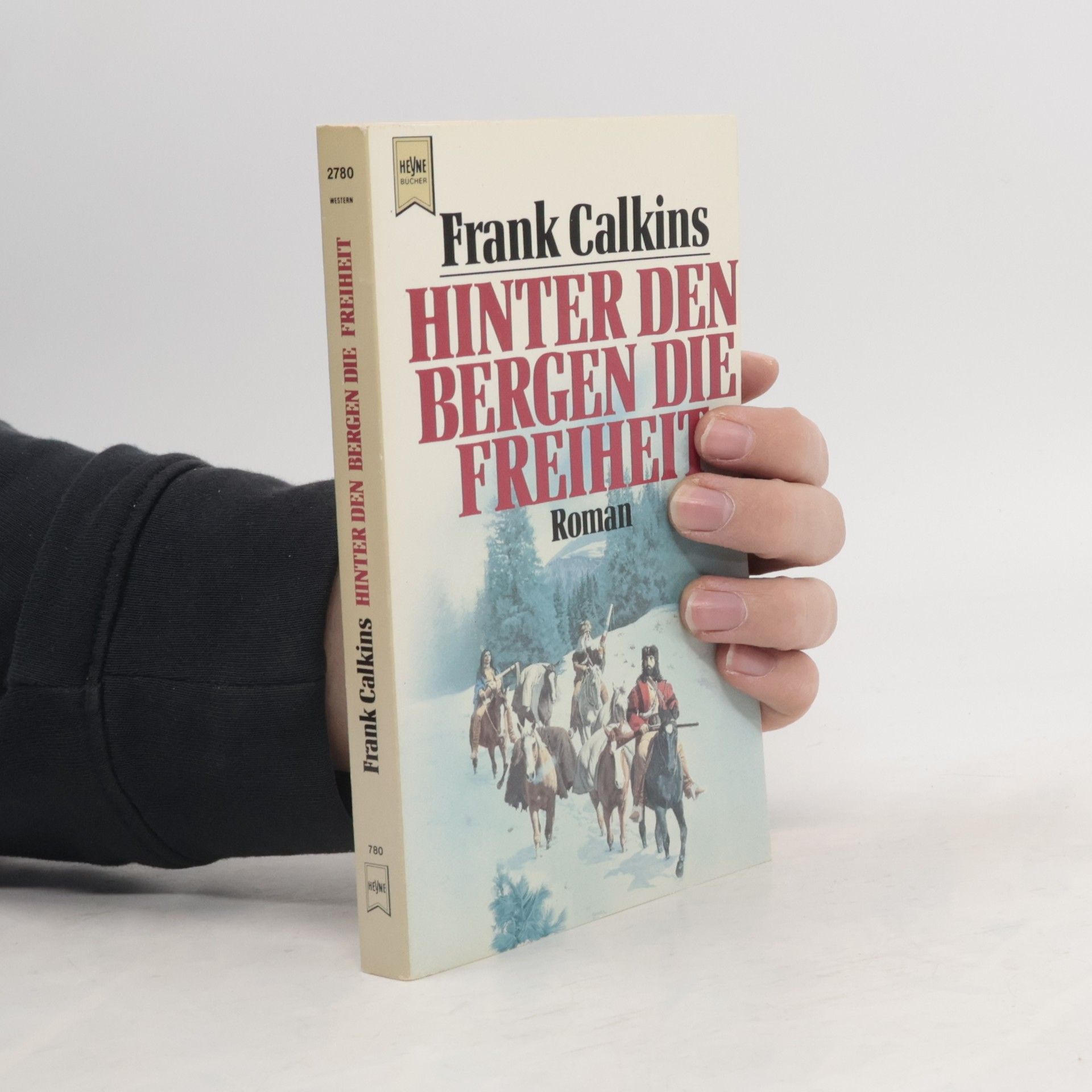Frank Calkins Hinter den Bergen die Freiheit