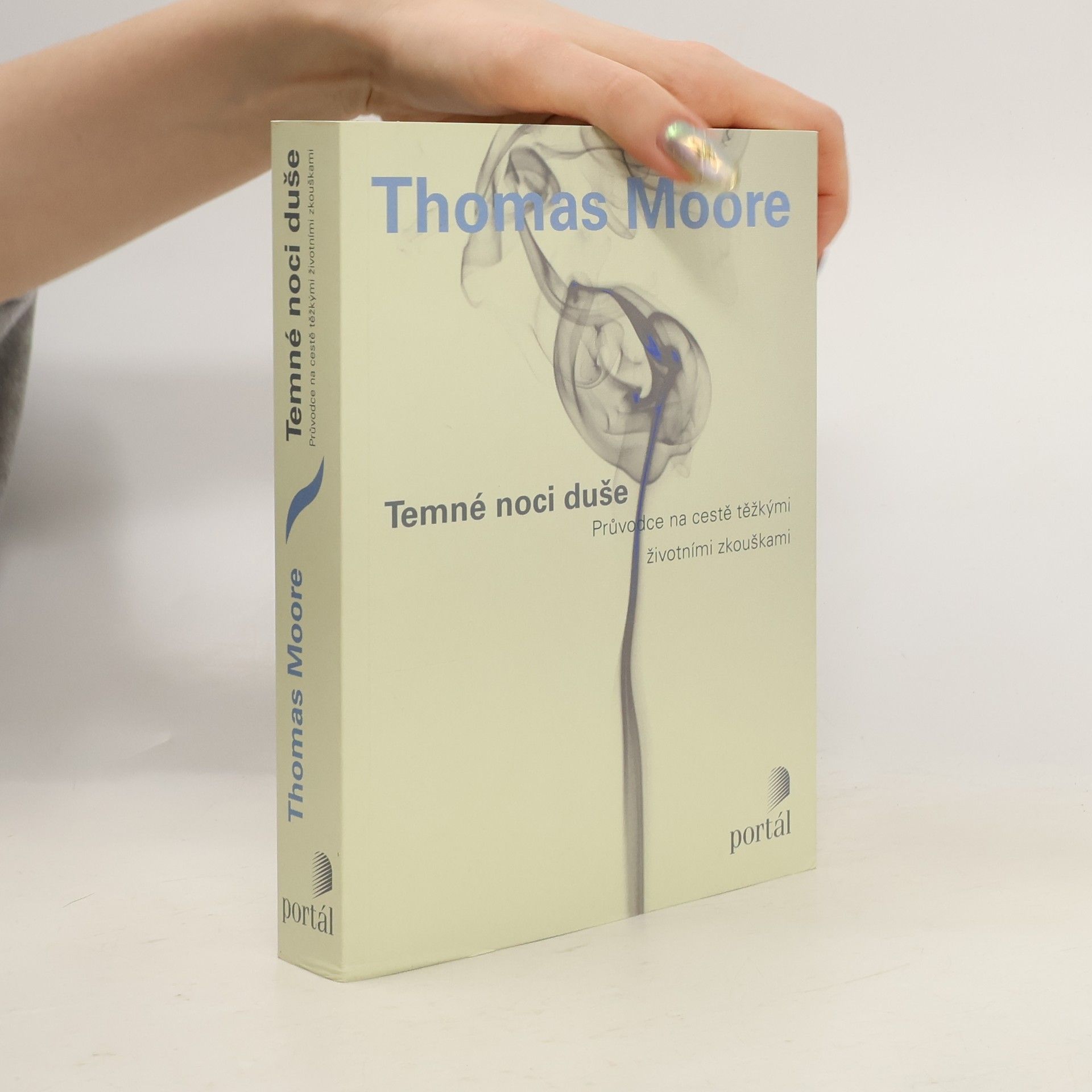 Thomas Moore Temné noci duše : průvodce na cestě těžkými životními zkouškami