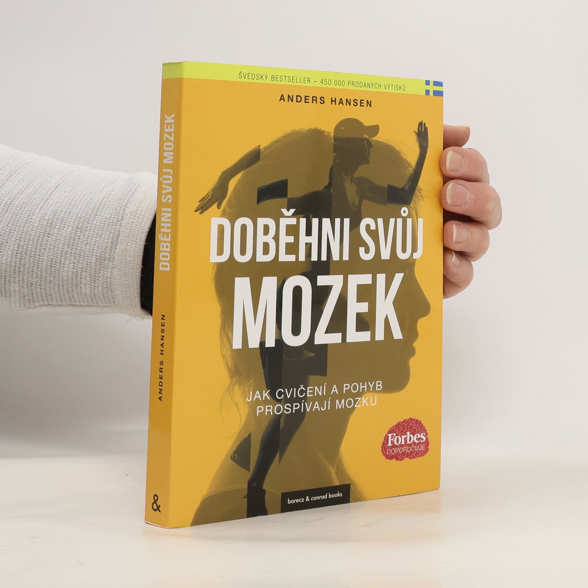 Anders Hansen Doběhni svůj mozek. Kniha o tom, jak pohyb prospívá mozku