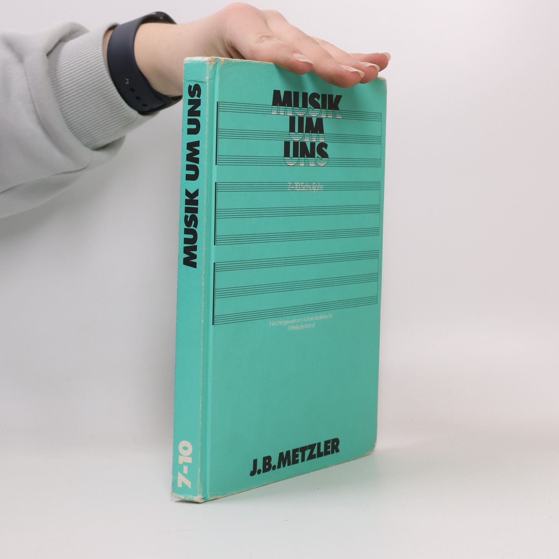 J. B. Metzler Musik um uns. 7.-10. Schuljahr