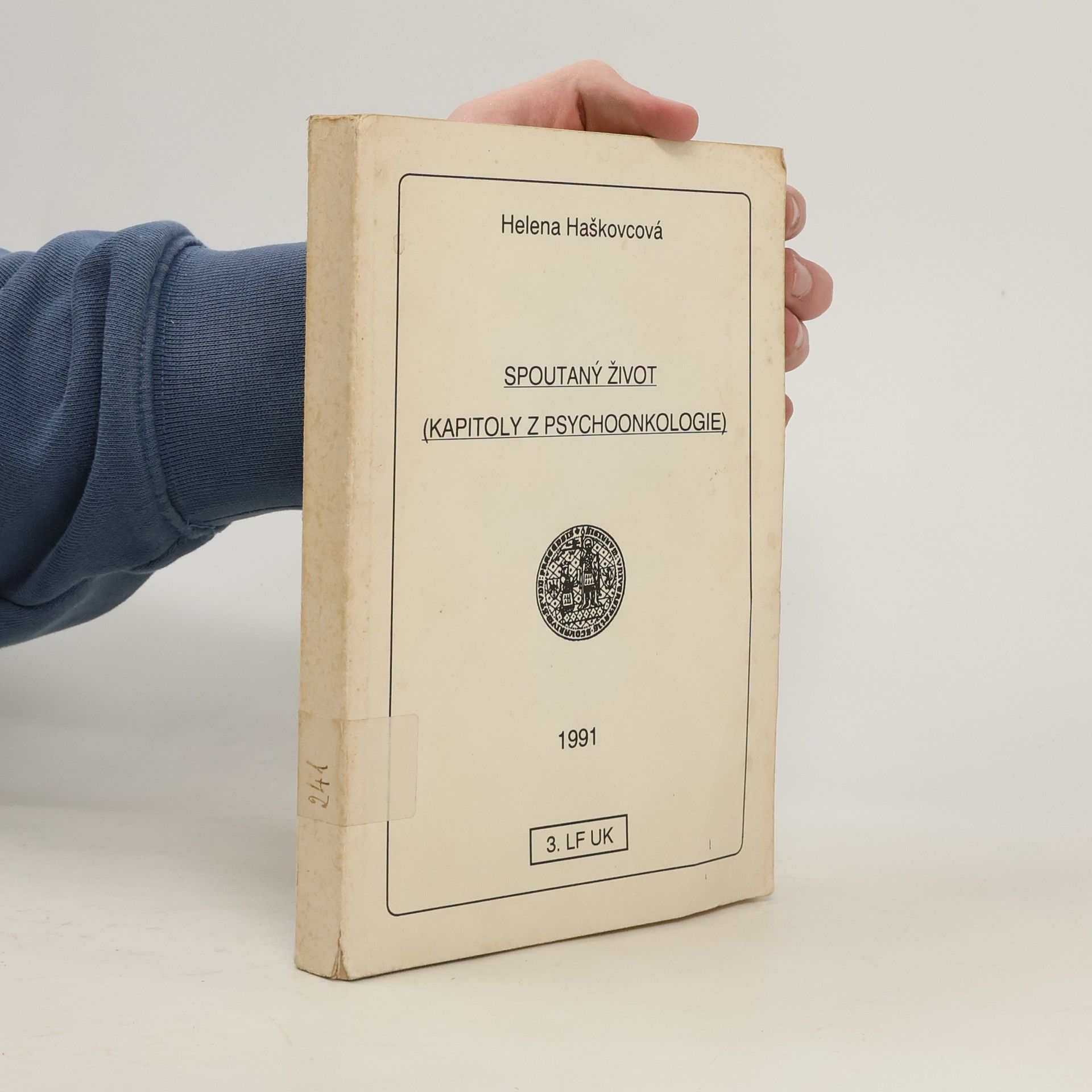Helena Haškovcová Spoutaný život. Kapitoly z psychoonkologie