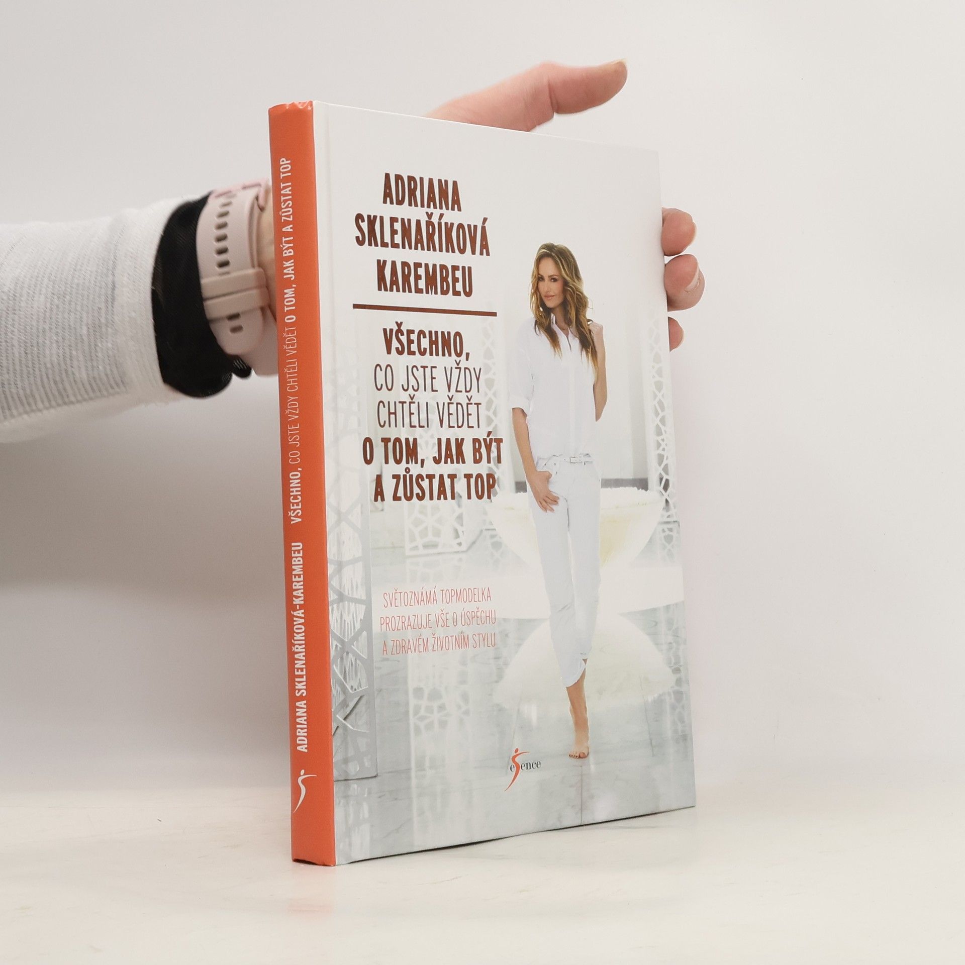 Adriana SklenaříkováKarembeu Všechno, co jste vždy chtěli vědět o tom, jak být a zůstat top