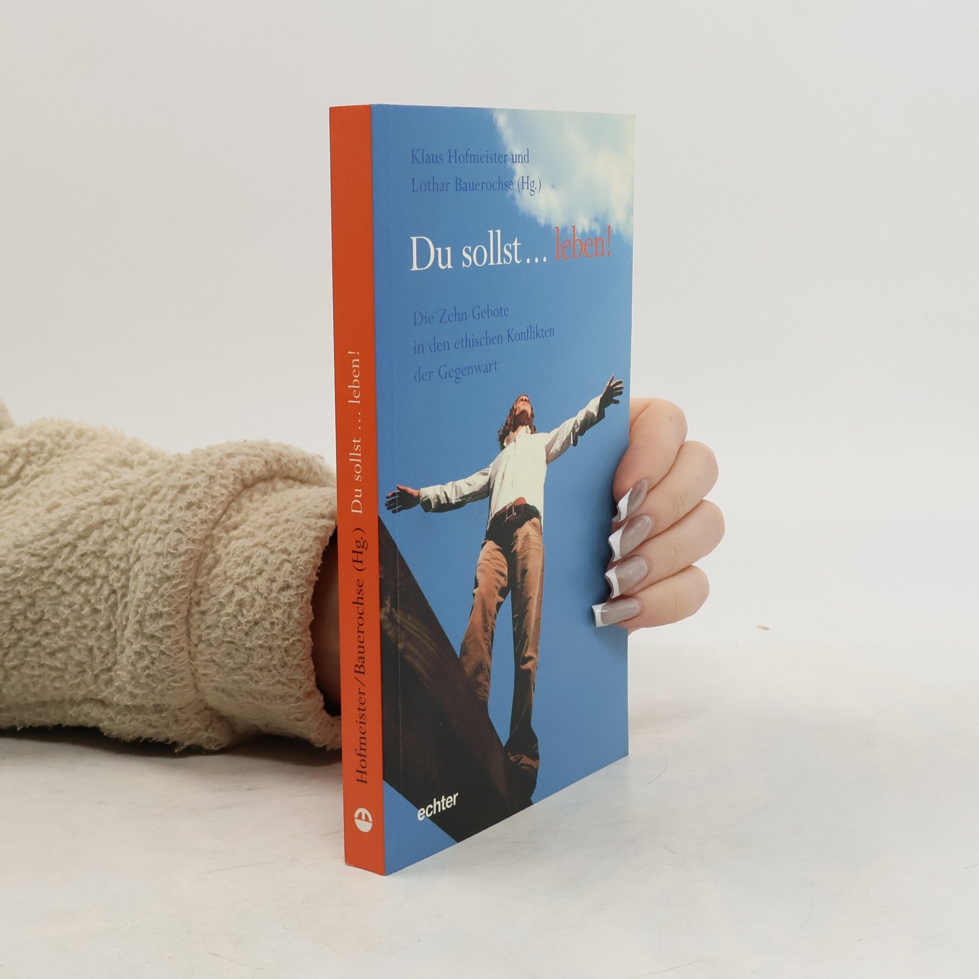 Klaus Hofmeister Du sollst... leben!