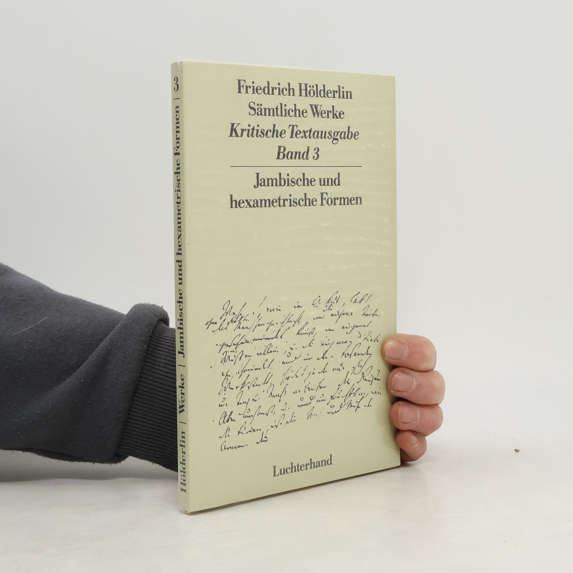 Friedrich Hölderlin Kritische Textausgabe - 3: Sämtliche Werke. Jambische und hexametrische Formen