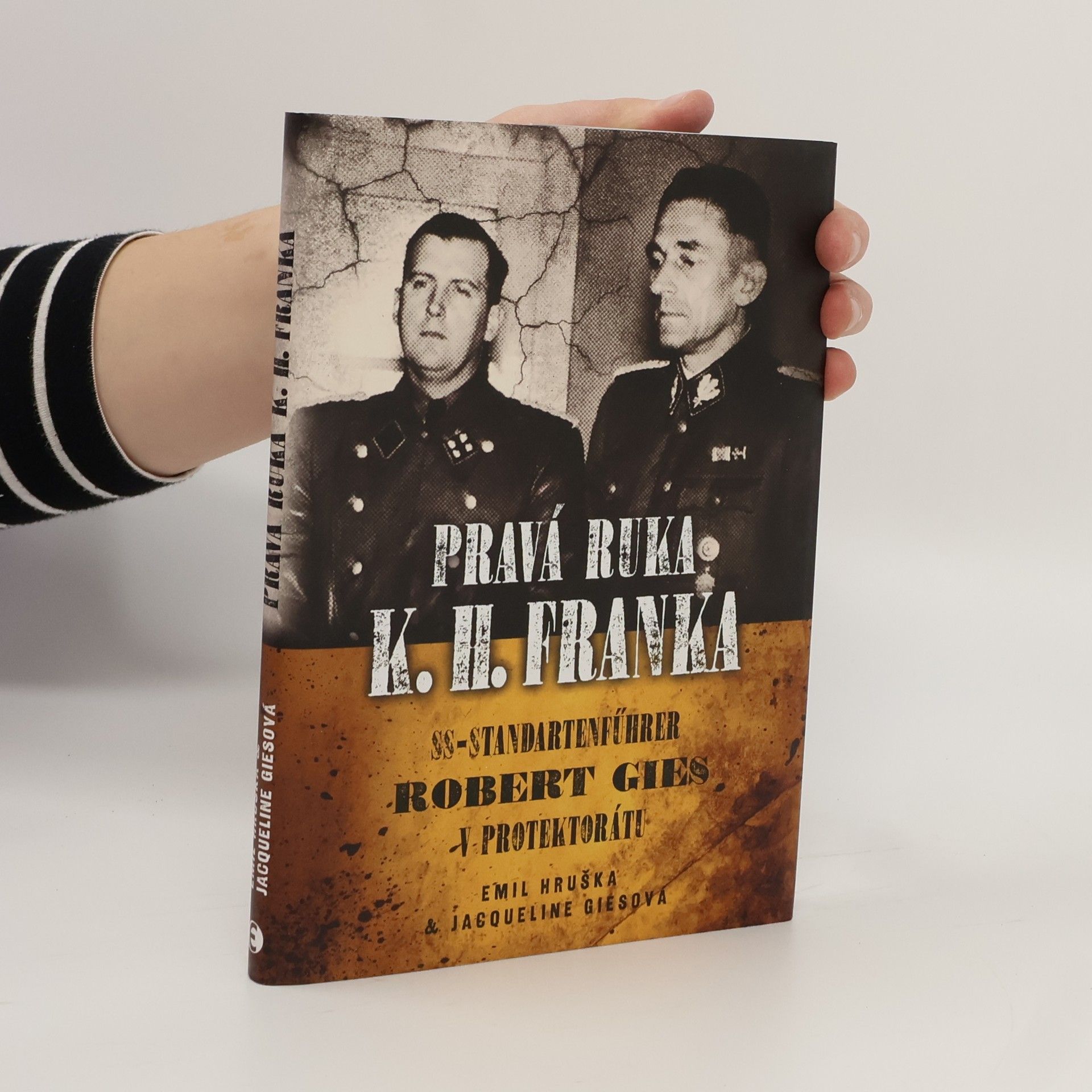 Pravá ruka K.H. Franka: SS-Standartenführer Robert Gies v protektorátu