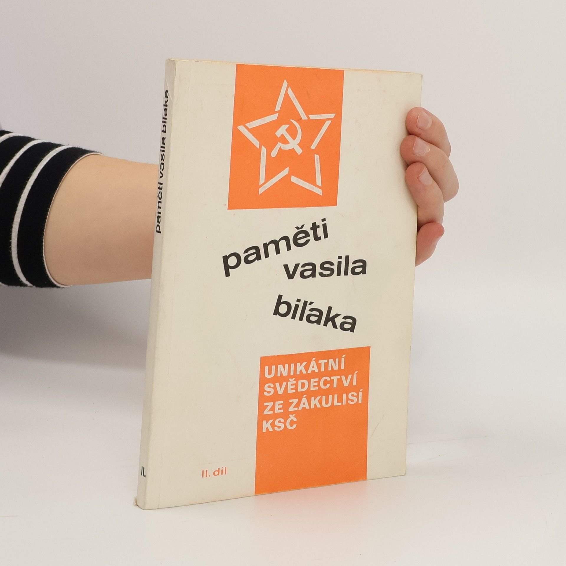 Vasil Biľak Paměti Vasila Biľaka. Unikátní svědectví ze zákulisí KSČ (II. díl)