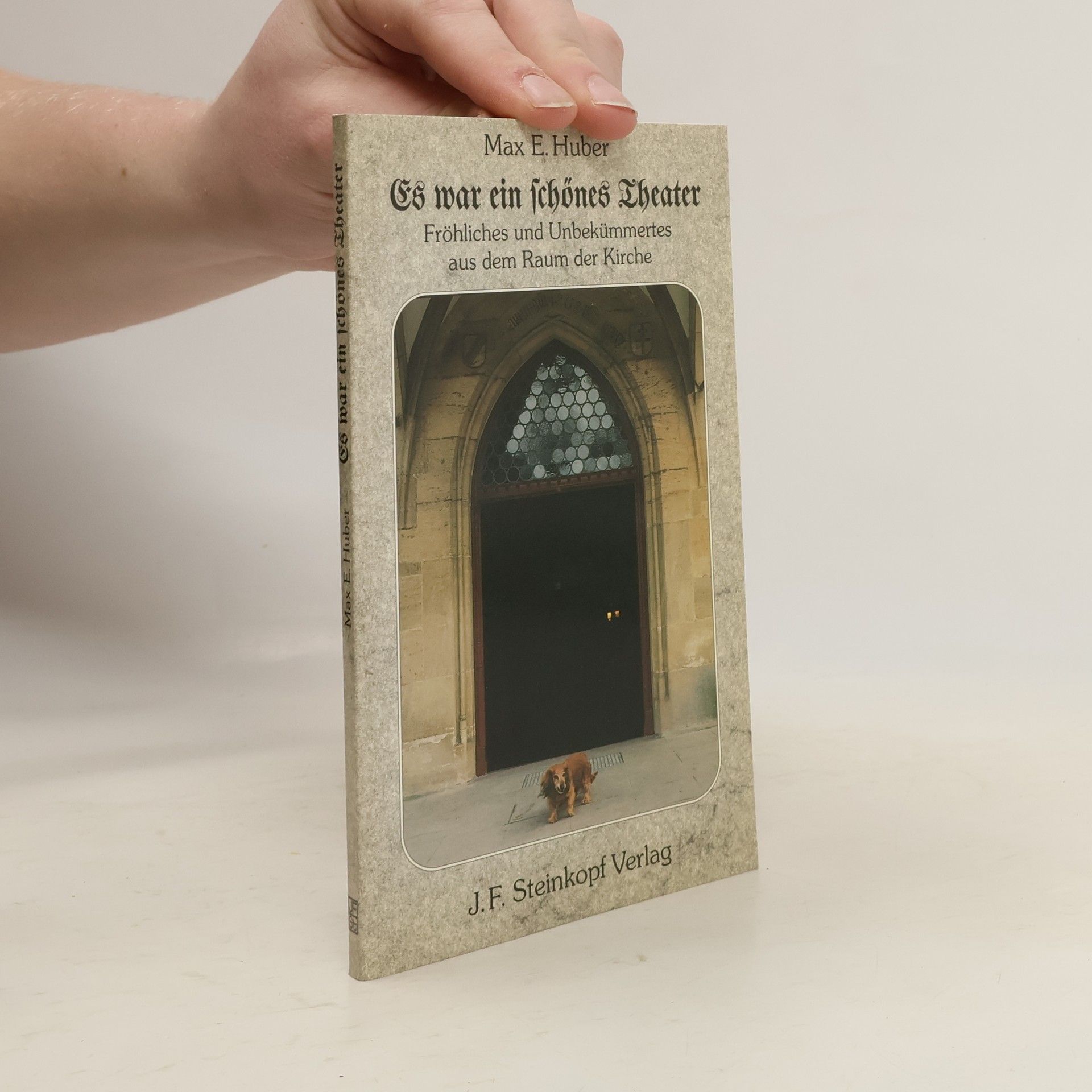 Max E. Huber Es war ein schönes Theater