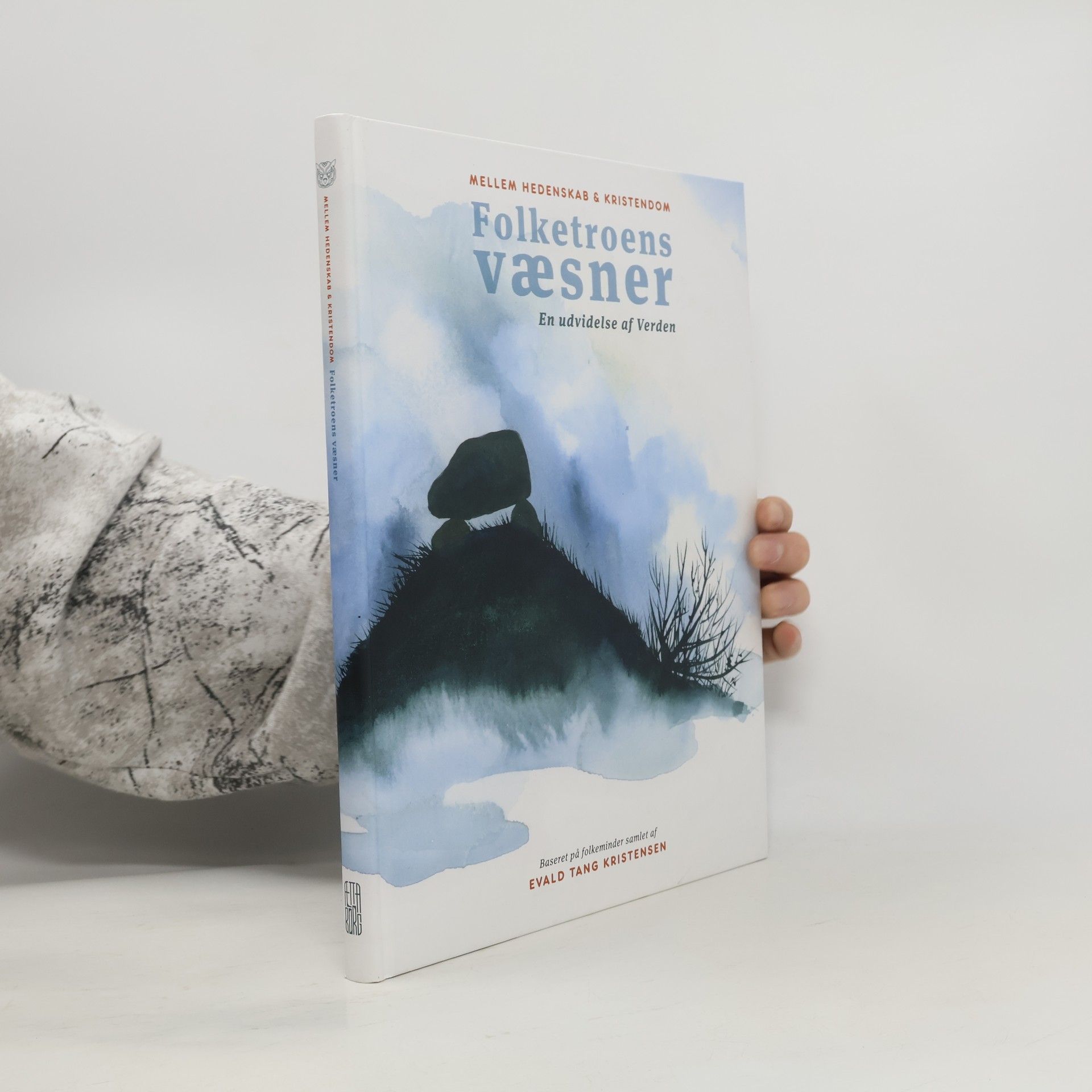 Evald Tang Kristensen Mellem hedenskab & kristendom - folketroens væsner