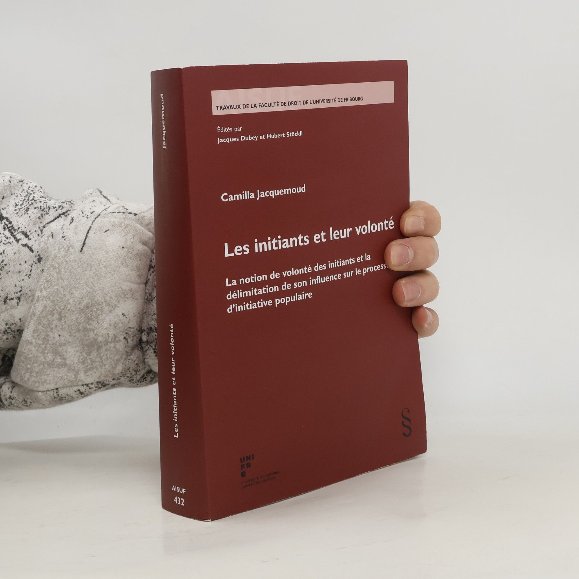 Travaux de la Faculté de Droit de l'Université de Fribourg - 432: Les initiants et leur volonté