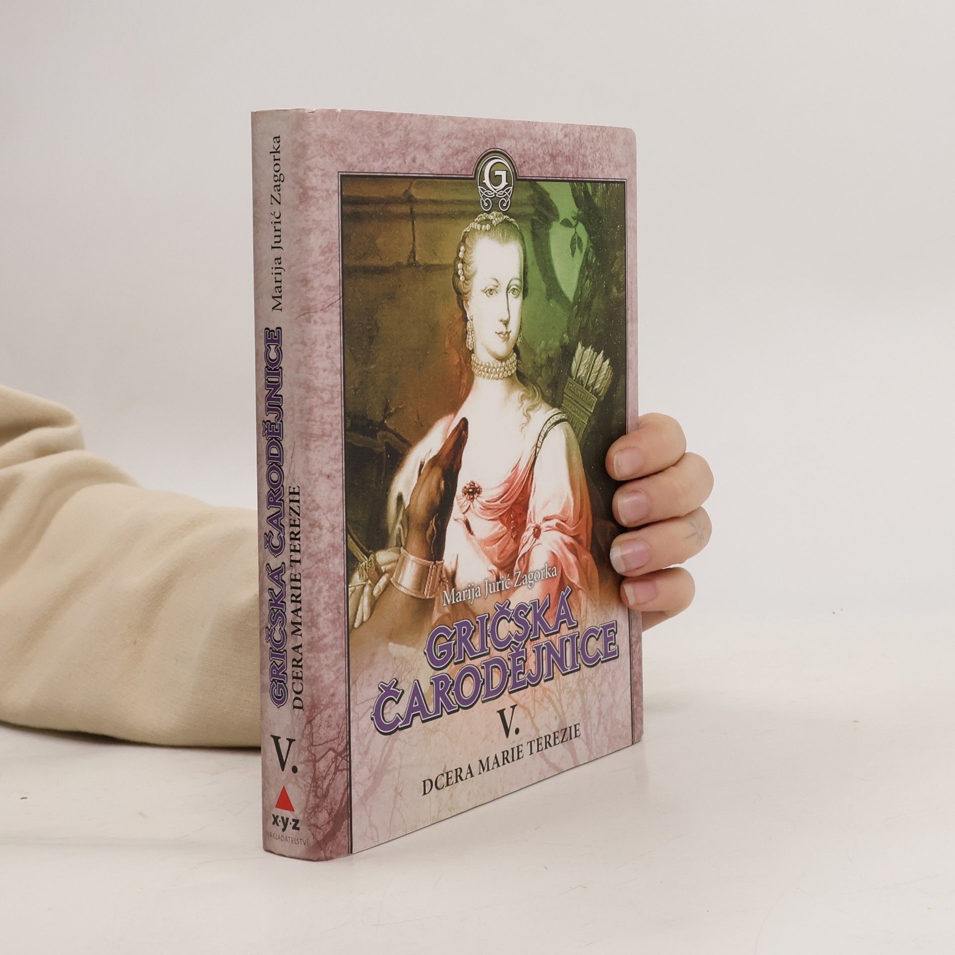 Marija Jurić Zagorka Gričská čarodějnice V. - Dcera Marie Terezie
