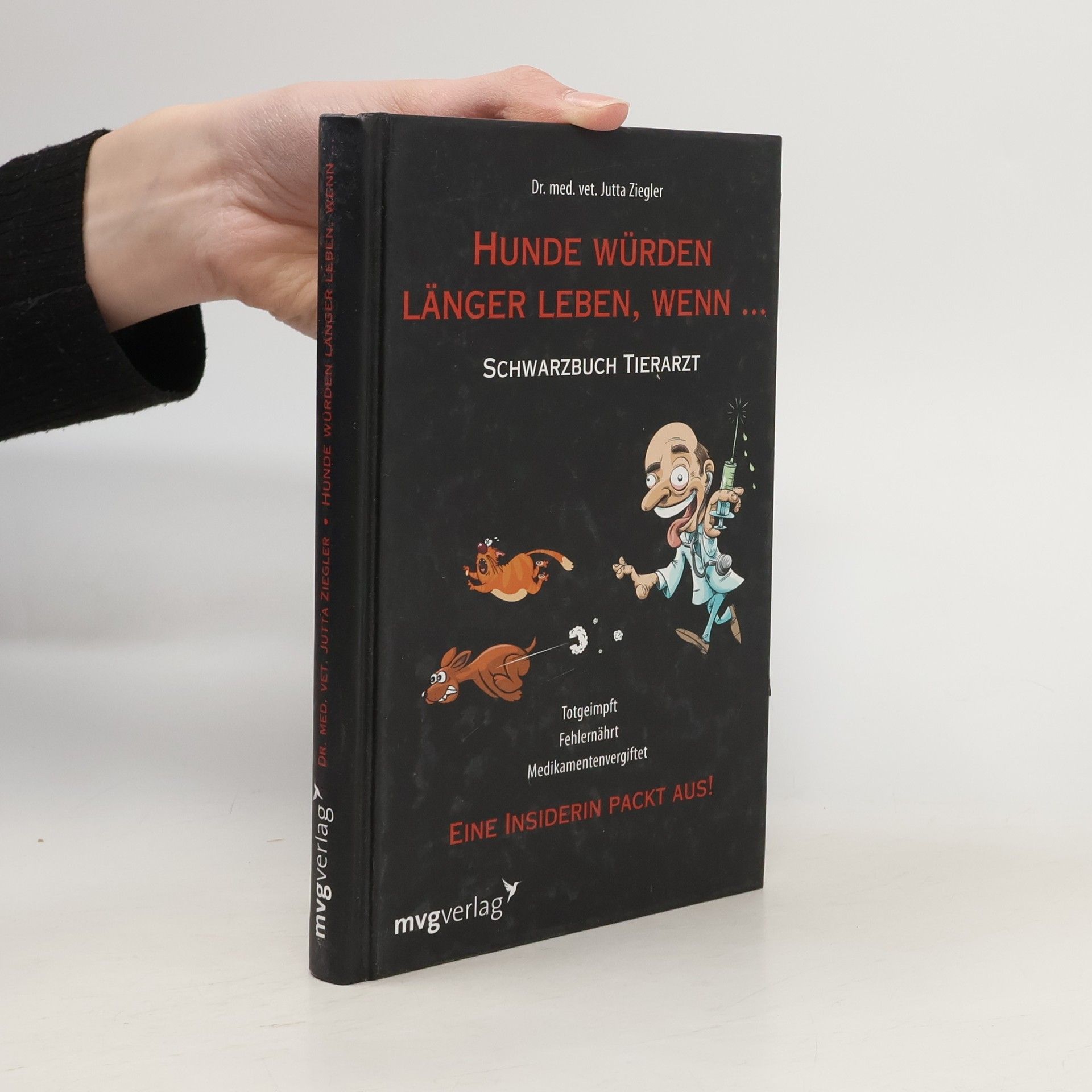 Jutta Ziegler Hunde würden länger leben, wenn ...