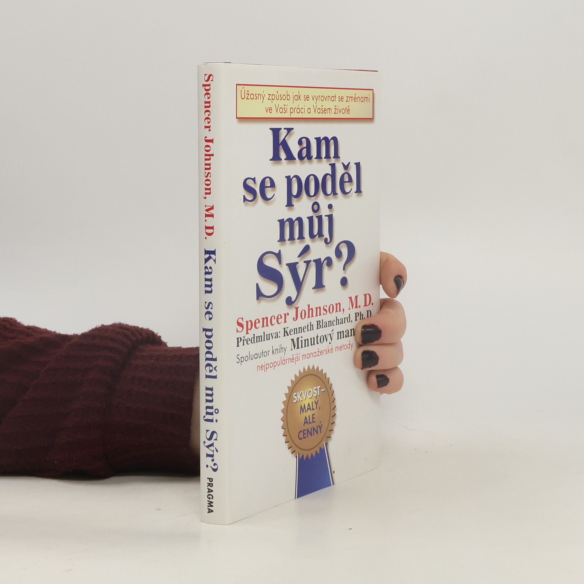 Patrick Spencer Johnson Kam se poděl můj sýr?