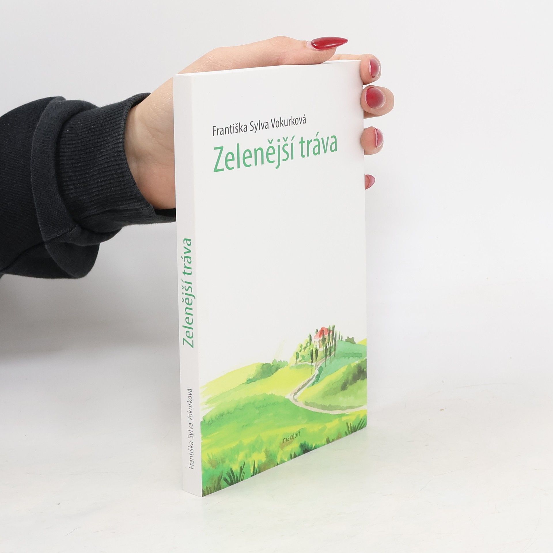 Františka Sylva Vokurková Zelenější tráva