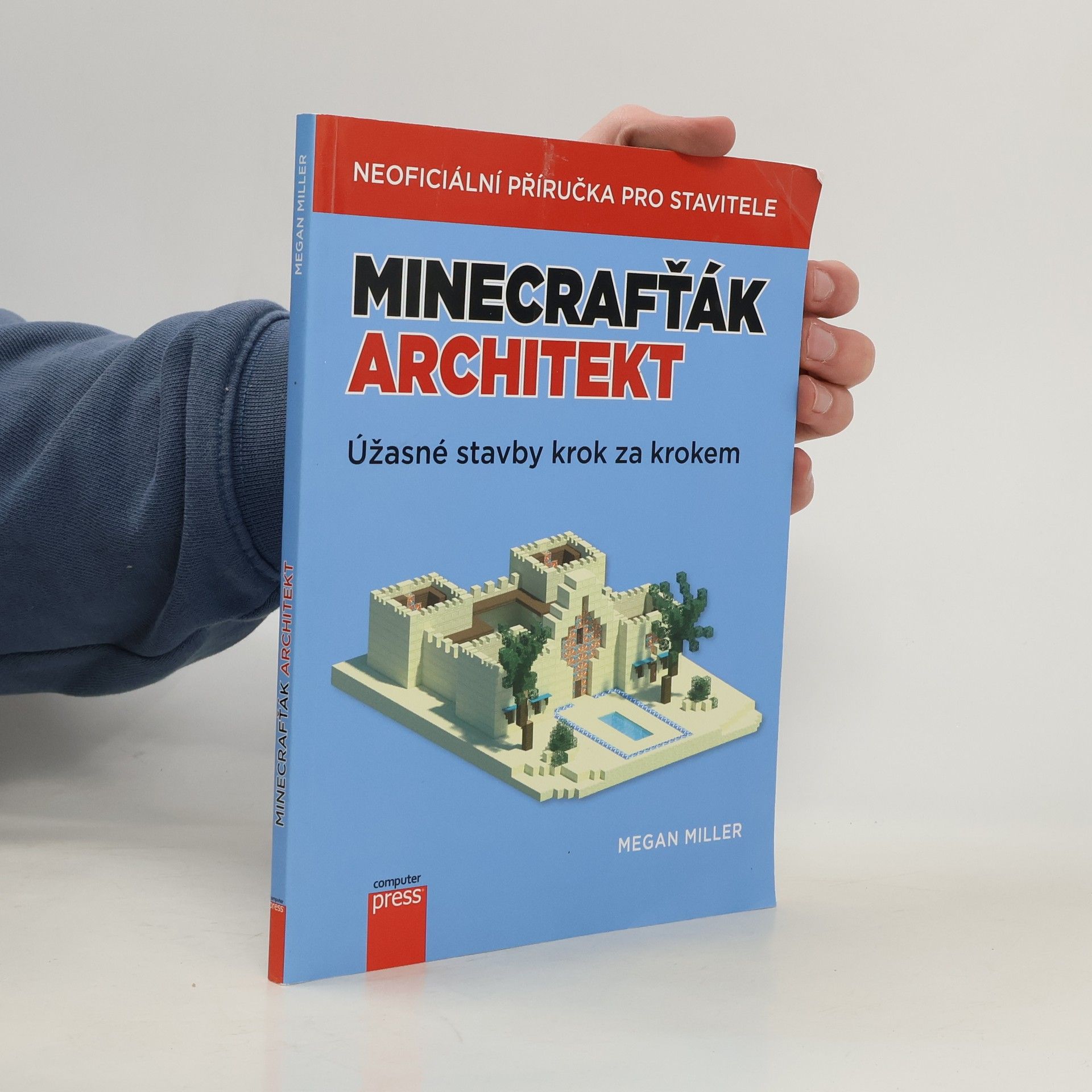 Minecrafťák architekt. Úžasné stavby krok za krokem