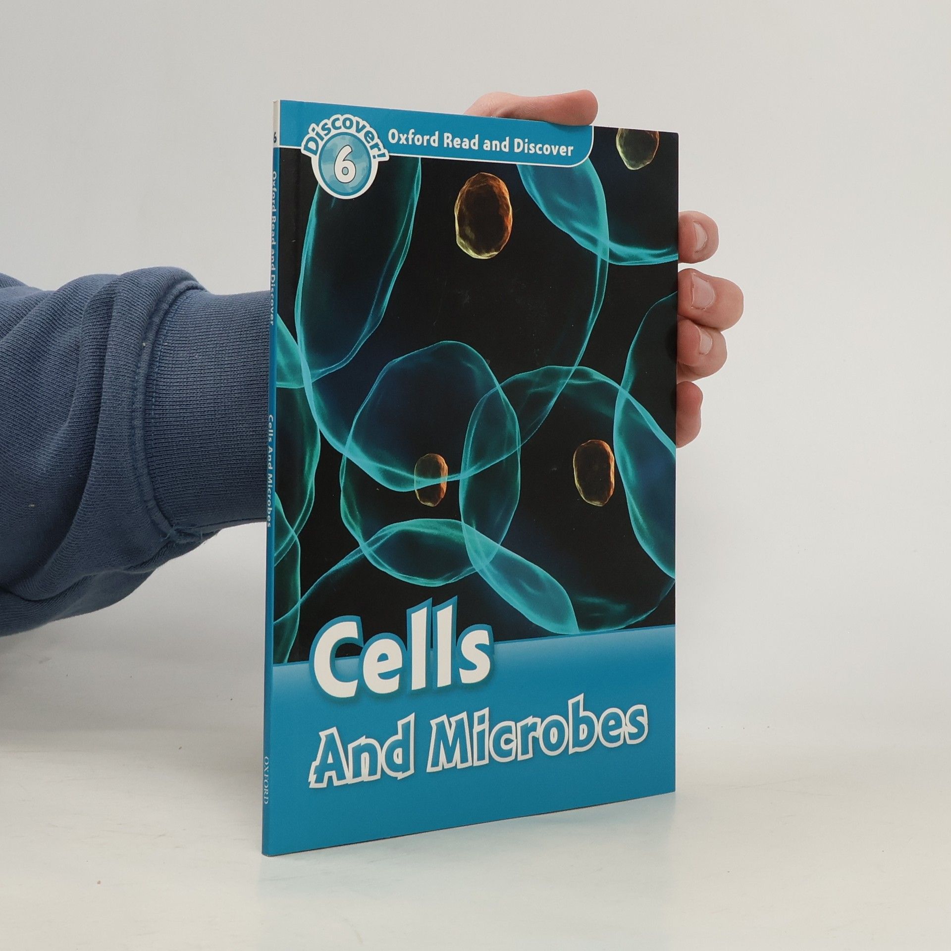 Oxford Read and Discover 6: Cells and Microbes