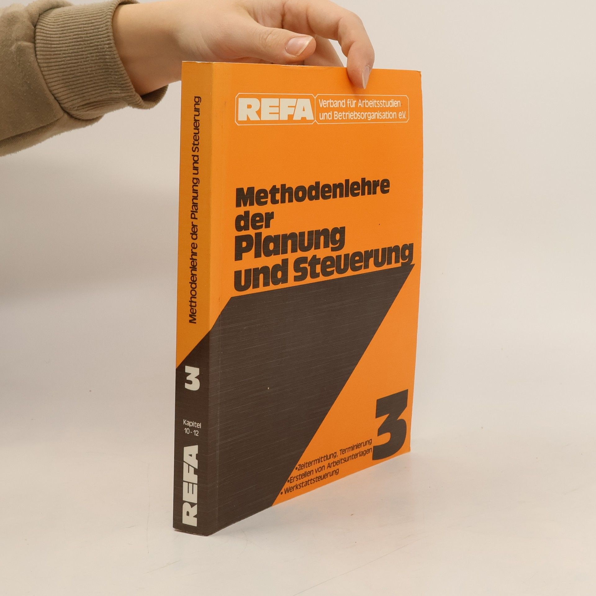 REFA - 3: Methodenlehre der Planung und Steuerung