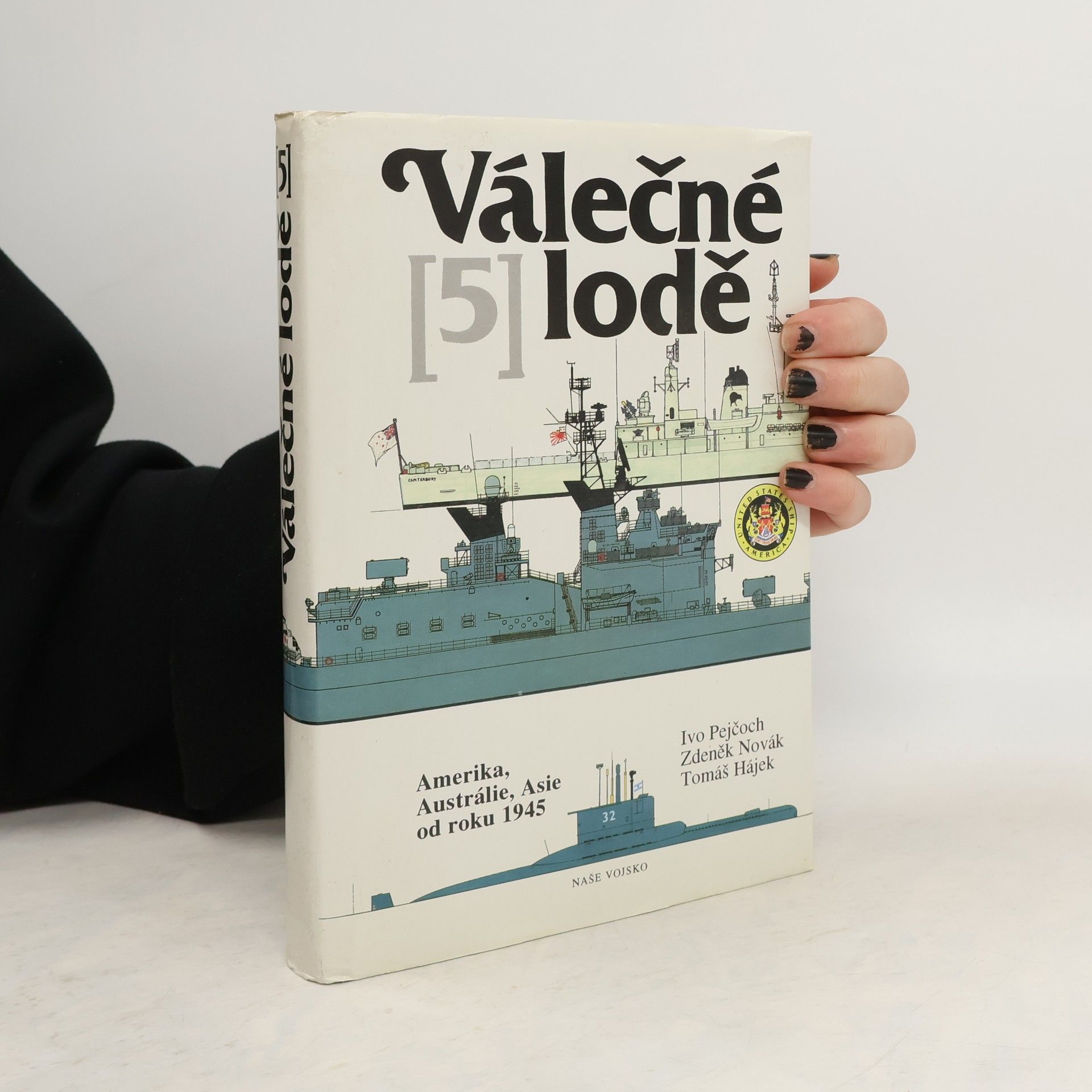Válečné lodě. 5, Amerika, Austrálie, Asie od roku 1945