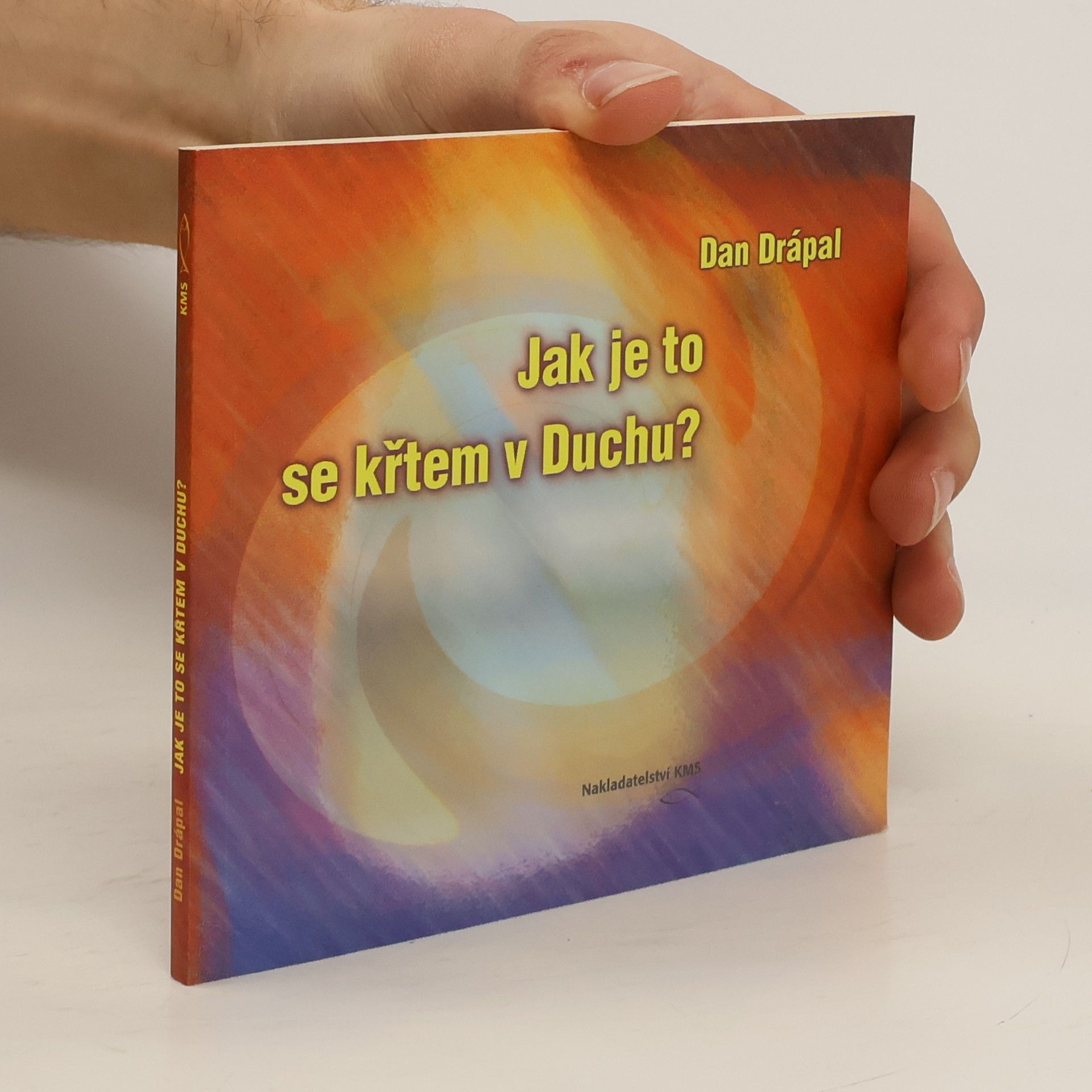 Dan Drápal Jak je to se křtem v Duchu?