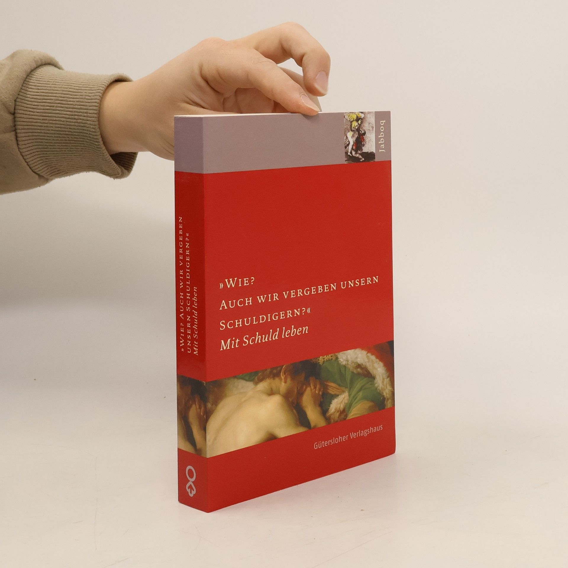 Jürgen Ebach Wie? Auch wir vergeben unsern Schuldigern?