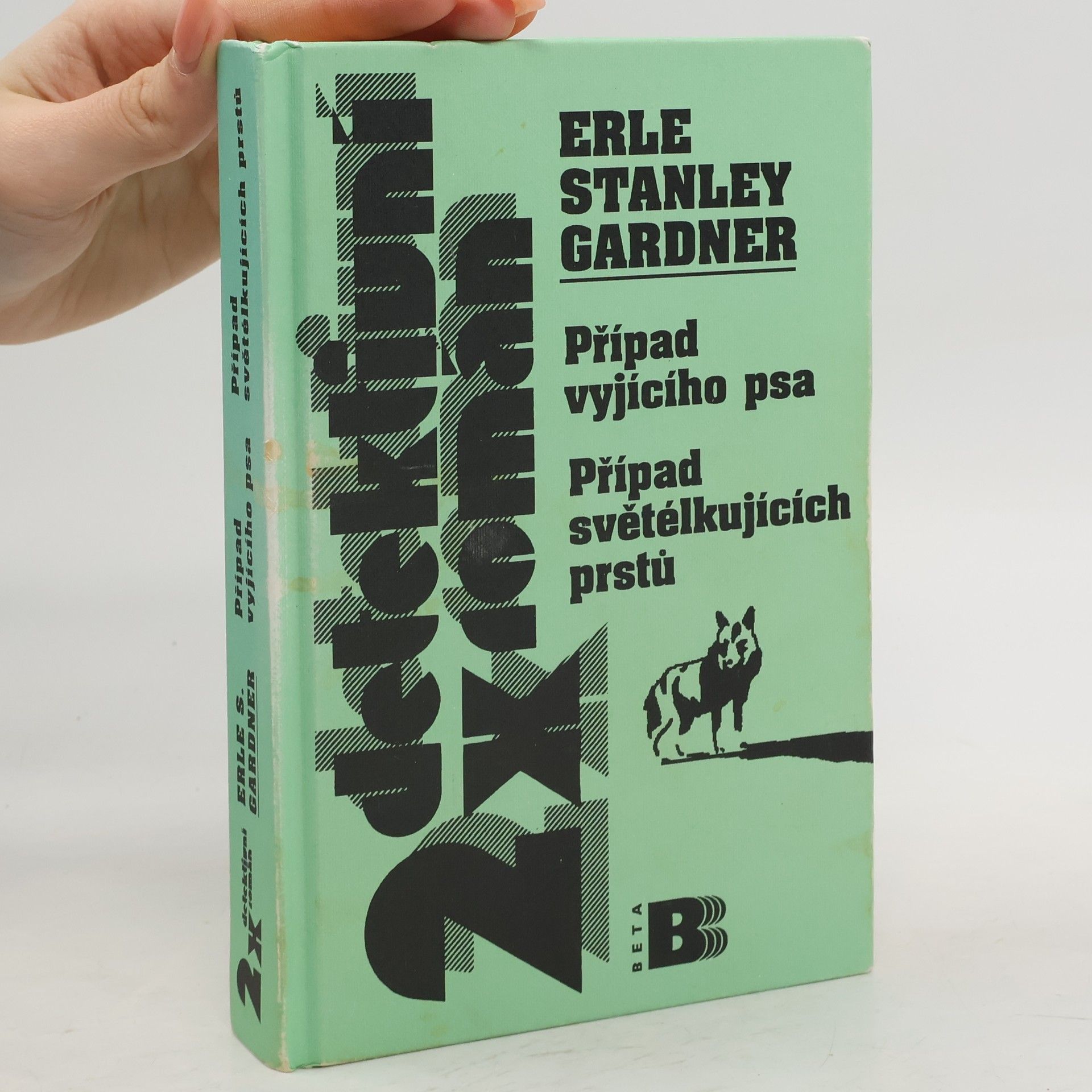 Erle Stanley Gardner Případ vyjícího psa / Případ světélkujících prstů