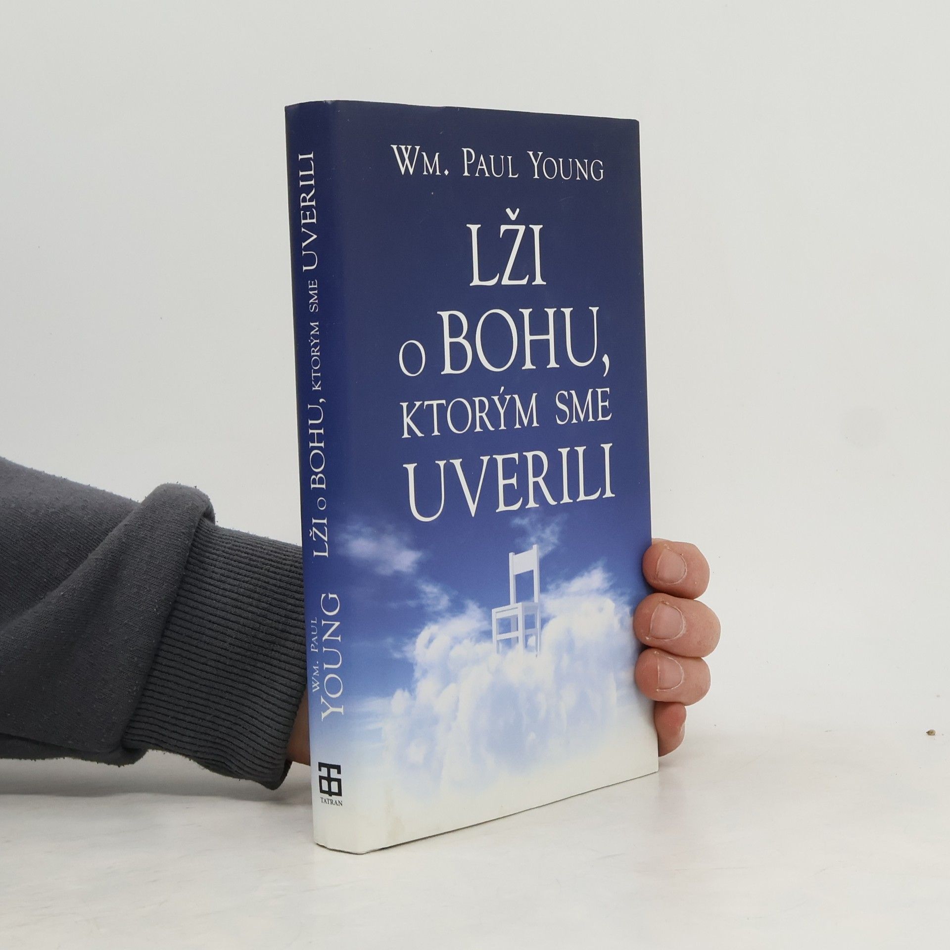 William P. Young Lži o Bohu, ktorým sme uverili