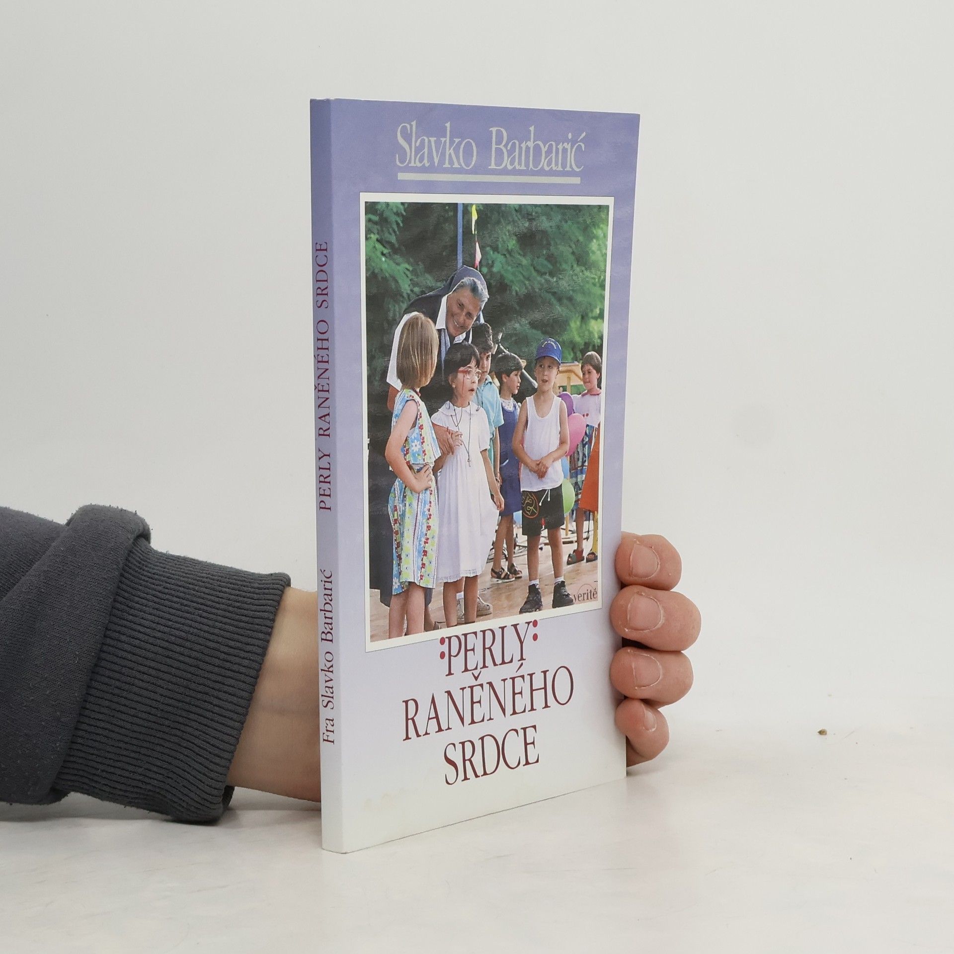 Fra Slavko Barbarić Perly raněného srdce
