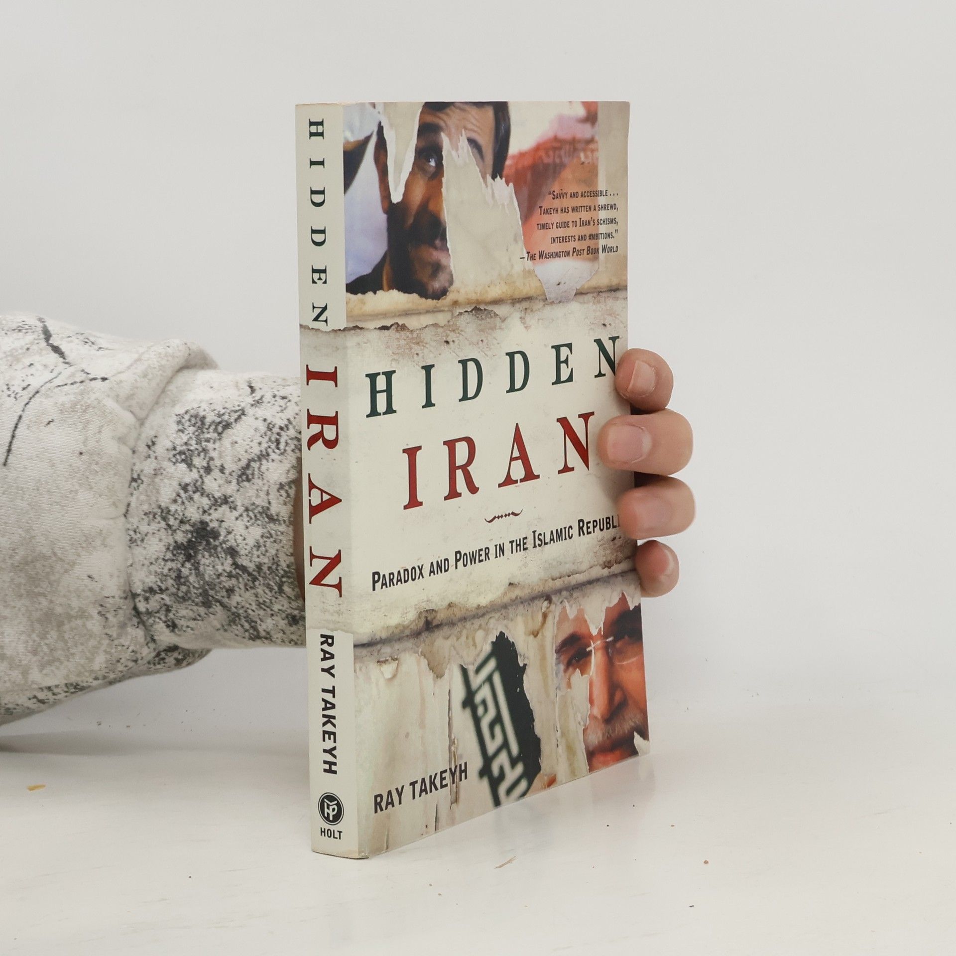 Ray Takeyh Hidden Iran : paradox and power in the Islamic Republic