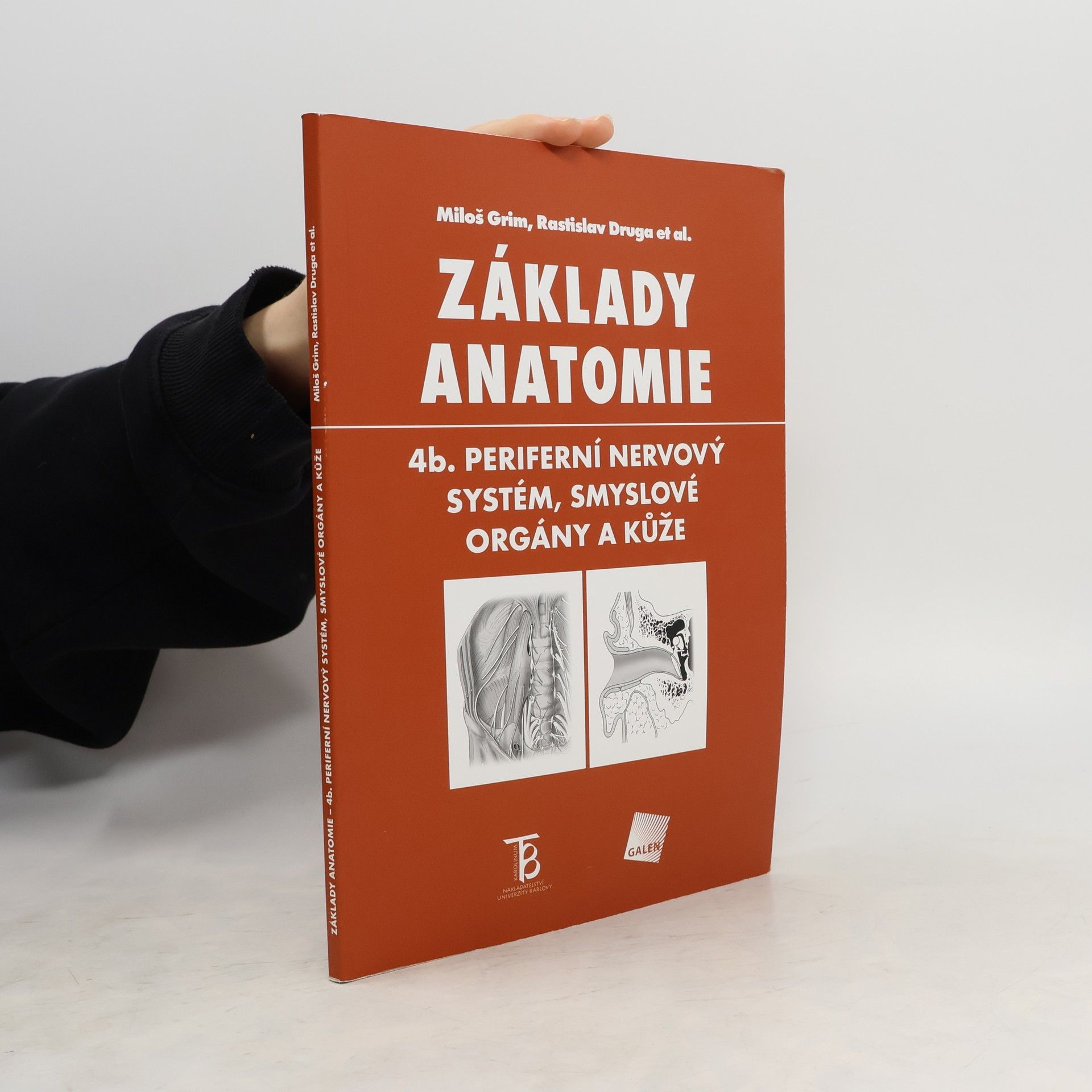 Miloš Grim Základy anatomie. 4b., Periferní nervový systém, smyslové orgány a kůže