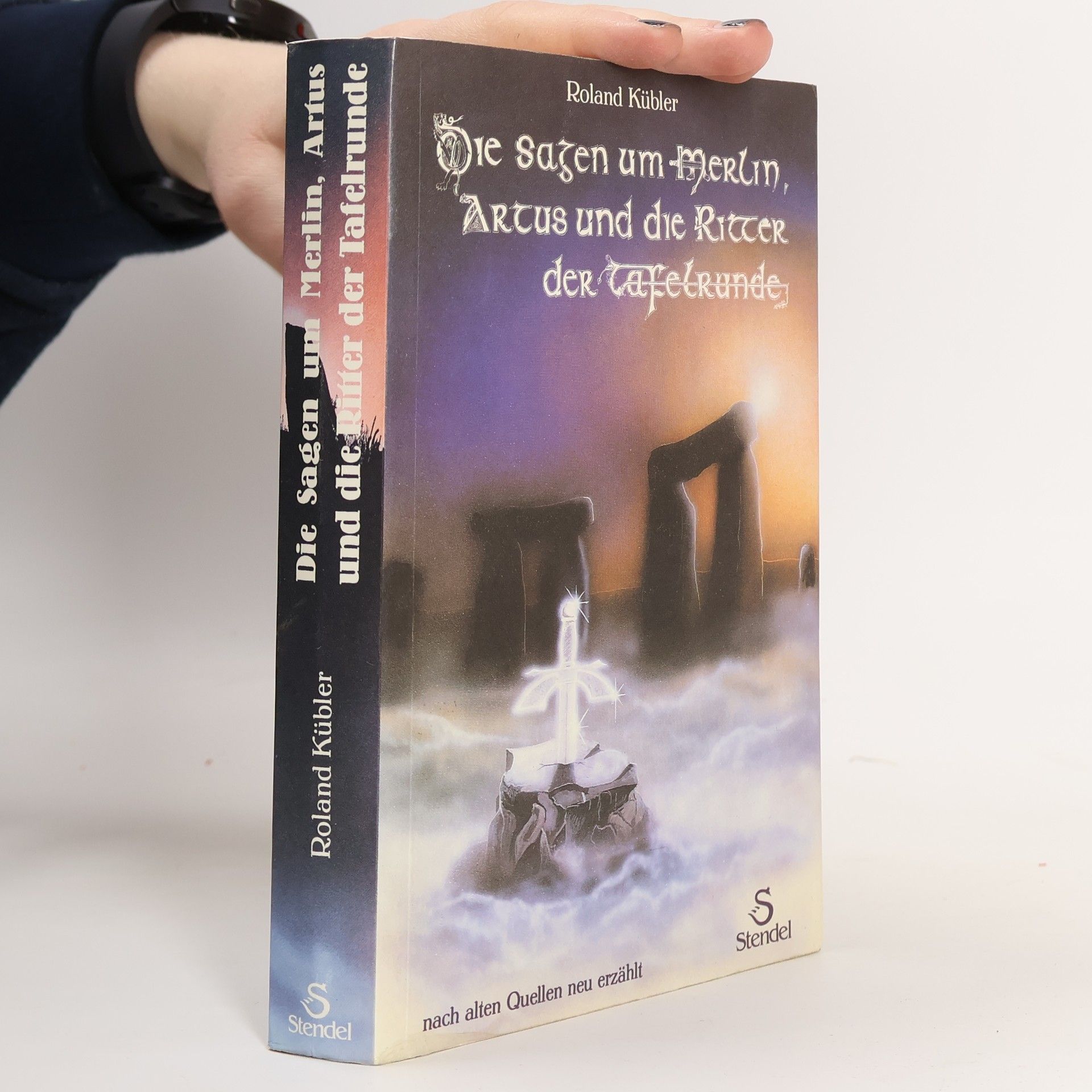 Roland Kübler Die Sagen um Merlin, Artus und die Ritter der Tafelrunde