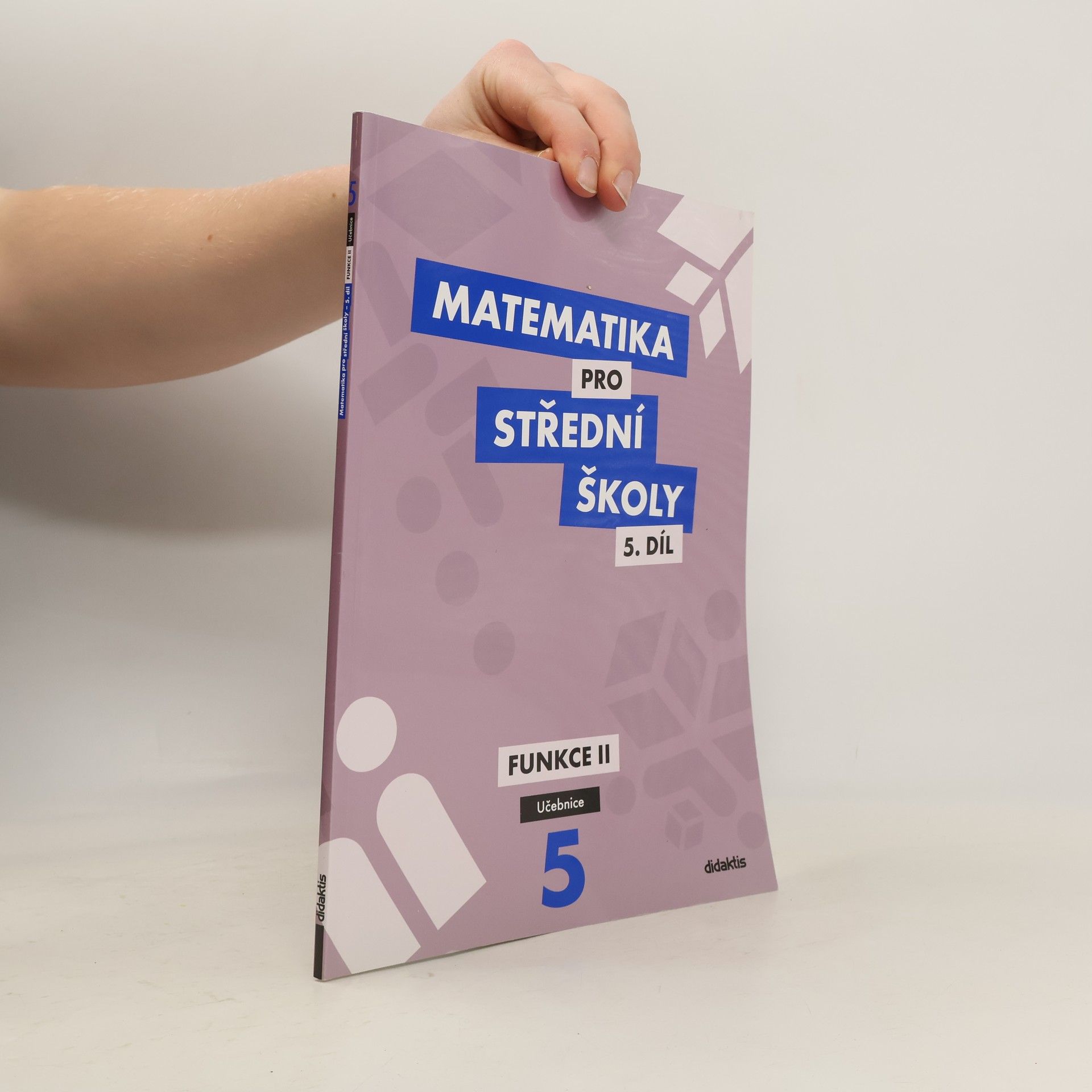 Matematika pro střední školy. 5. díl, Funkce II