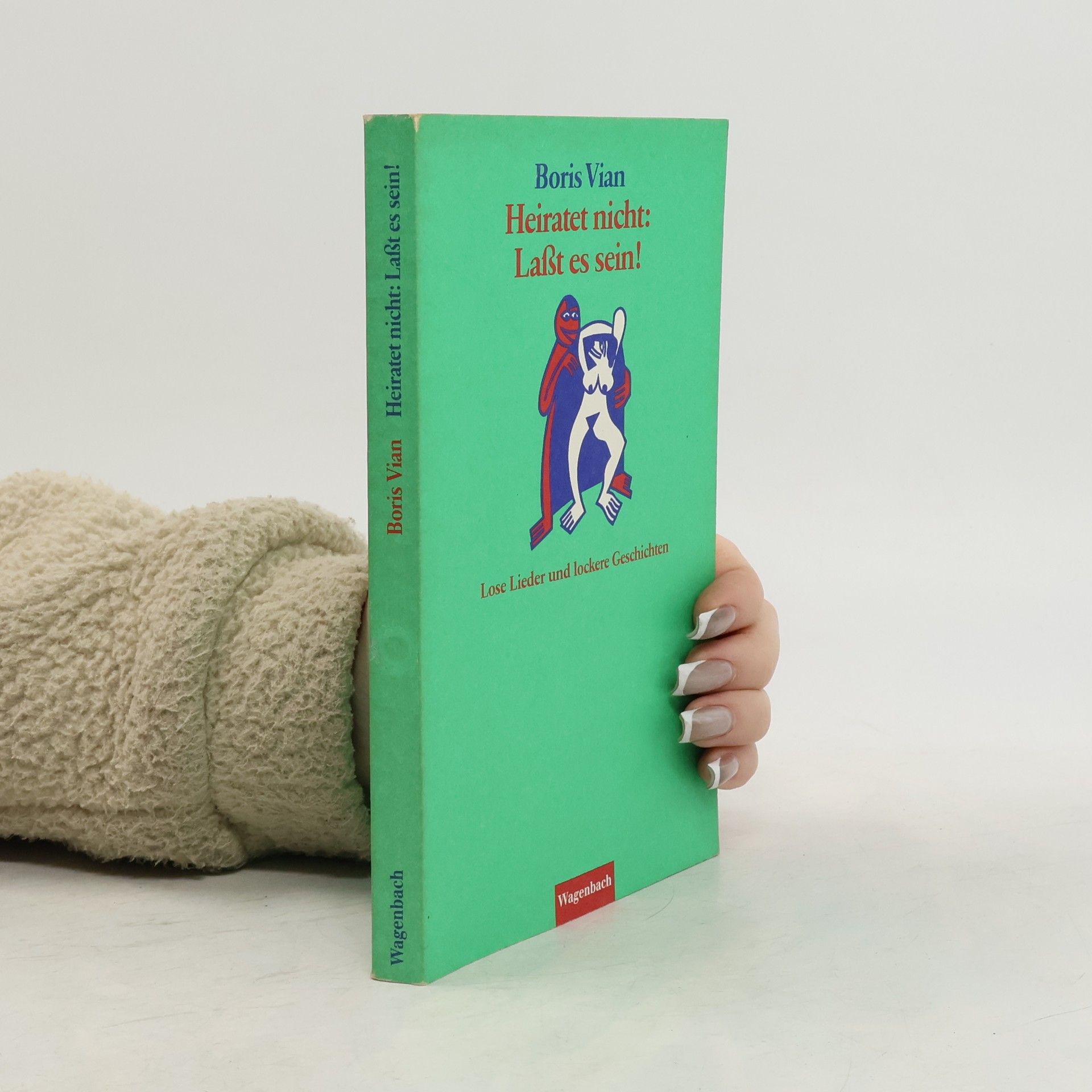 Heiratet nicht: Laßt es sein!