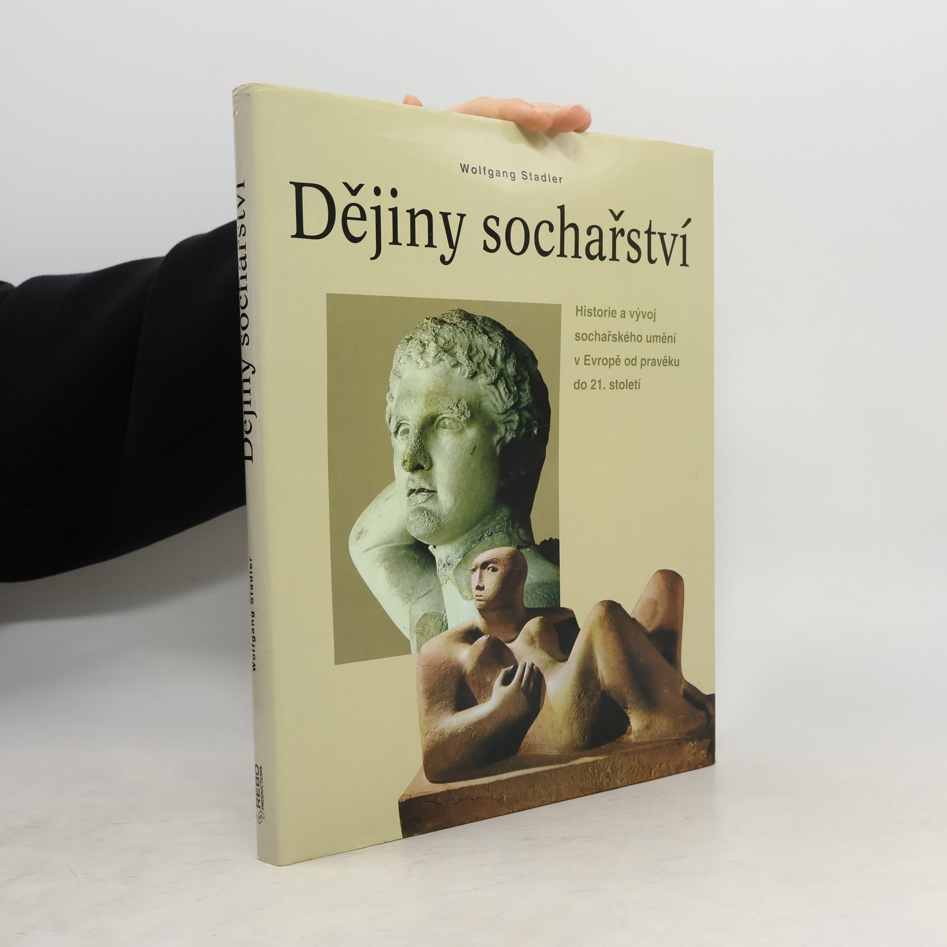 Wolfgang Stadler Dějiny sochařství. Historie a vývoj sochařského umění v Evropě od pravěku do 21. století