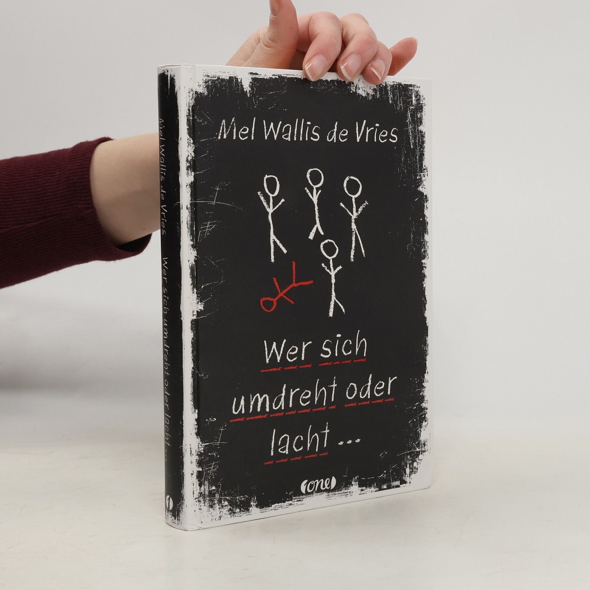 Mel Wallis de Vries Wer sich umdreht oder lacht ...