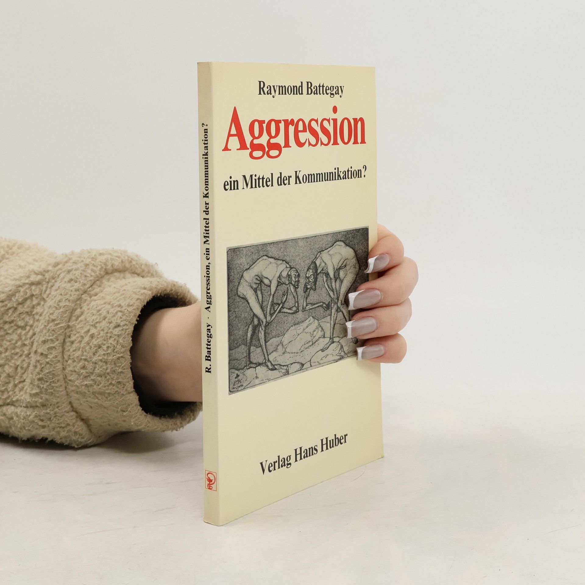 Raymond Battegay Aggression, ein Mittel der Kommunikation?