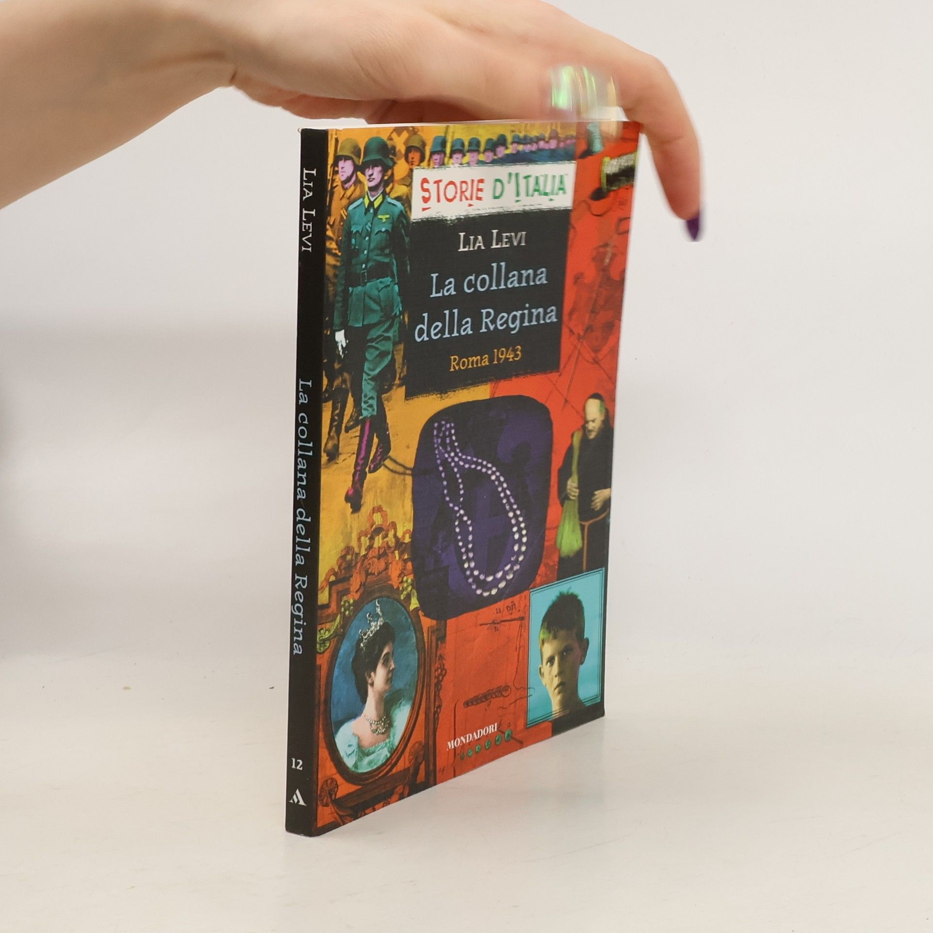 Lia Levi Storie d'Italia - 12: La collana della Regina. Roma 1943