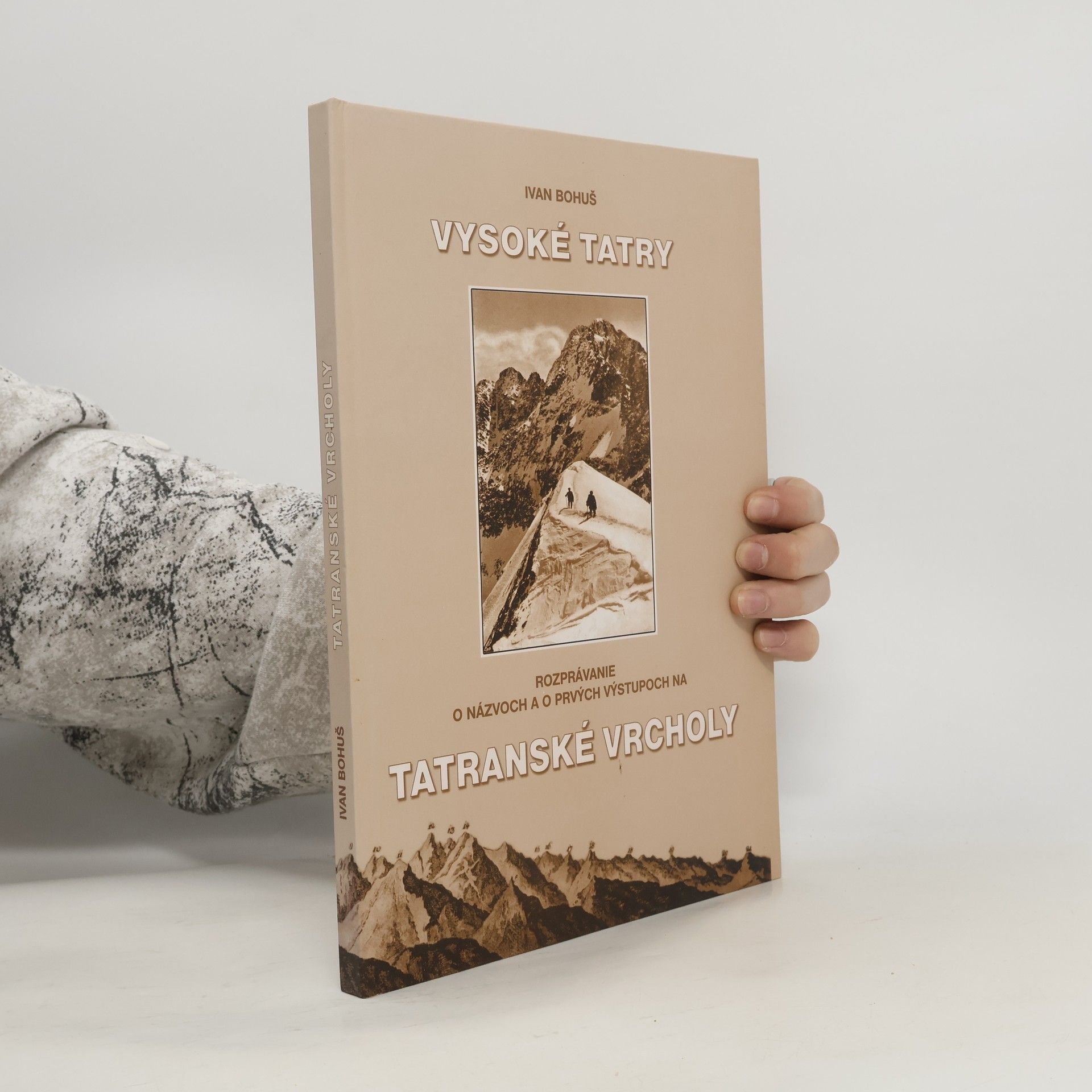 Ivan Bohuš Rozprávanie o názvoch a prvých výstupoch na tatranské vrcholy