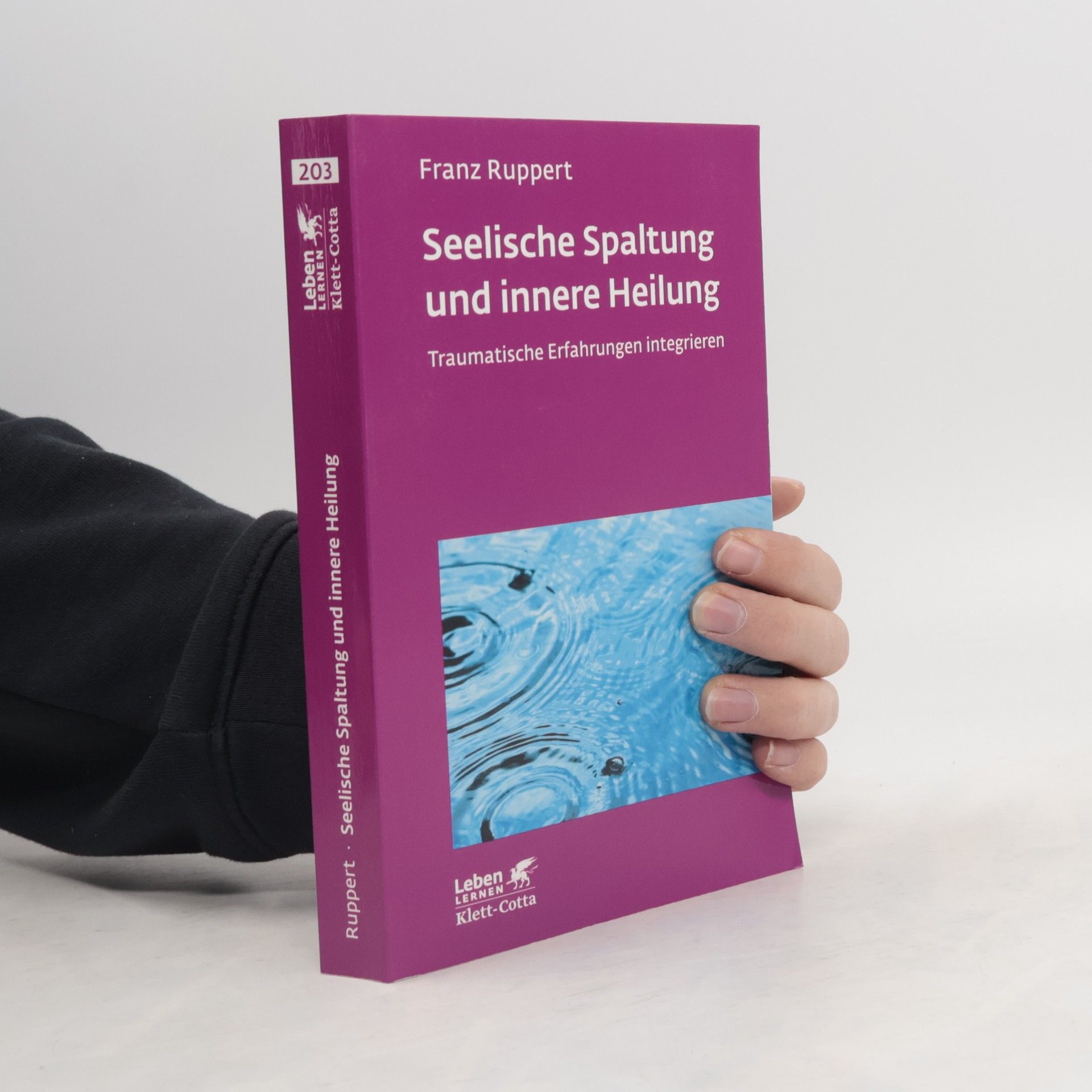 Franz Ruppert Leben Lernen - 203: Seelische Spaltung und innere Heilung