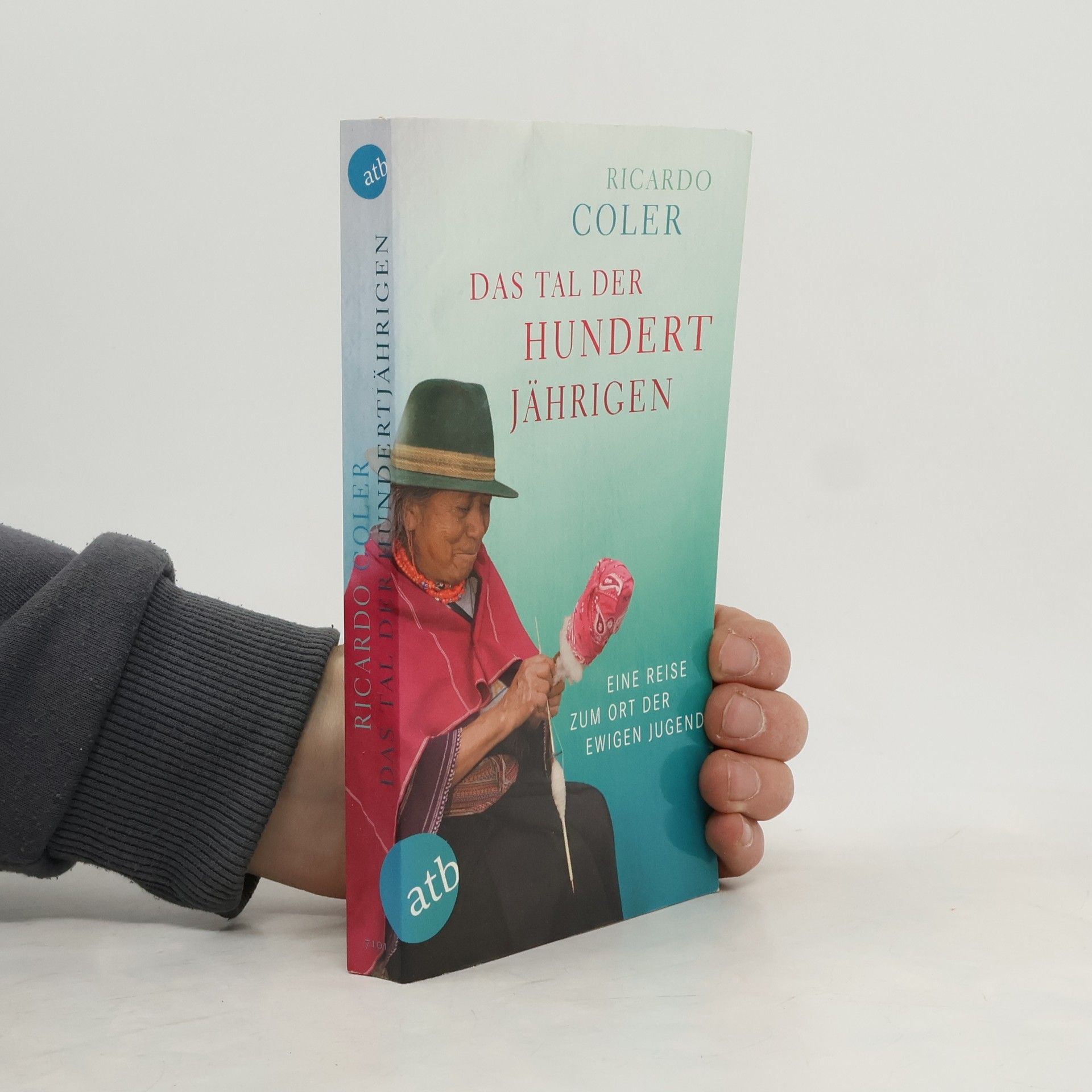 Ricardo Coler Das Tal der Hundertjährigen