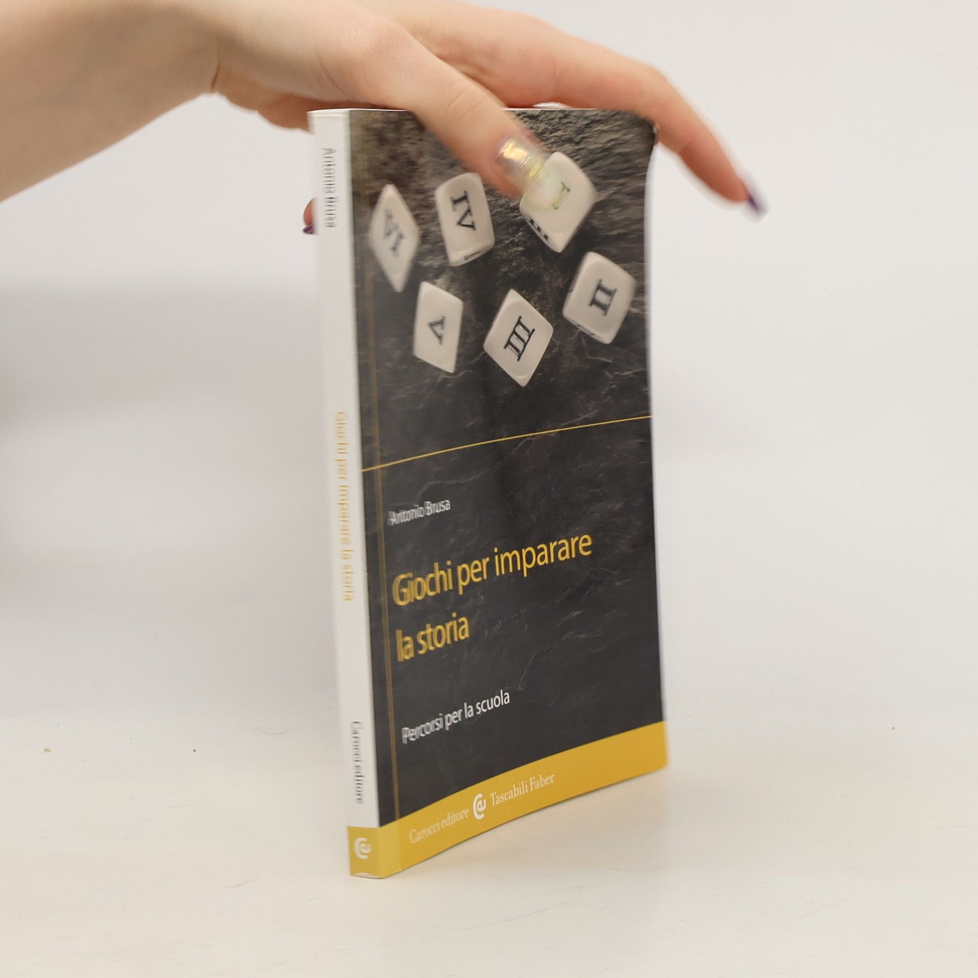 Antonio Brusa Giochi per imparare la storia. Percorsi per la scuola