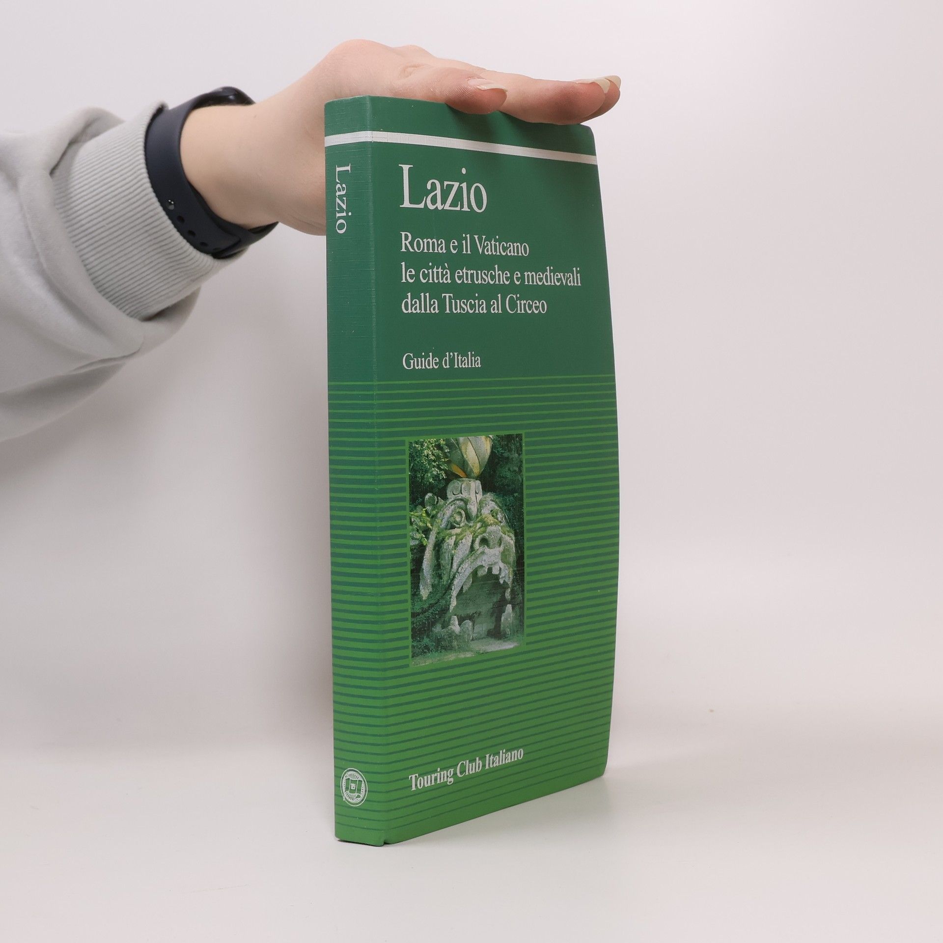 Guide d'Italia: Lazio. Roma e il Vaticano le città etrusche e medievali dalla Tuscia al Circeo