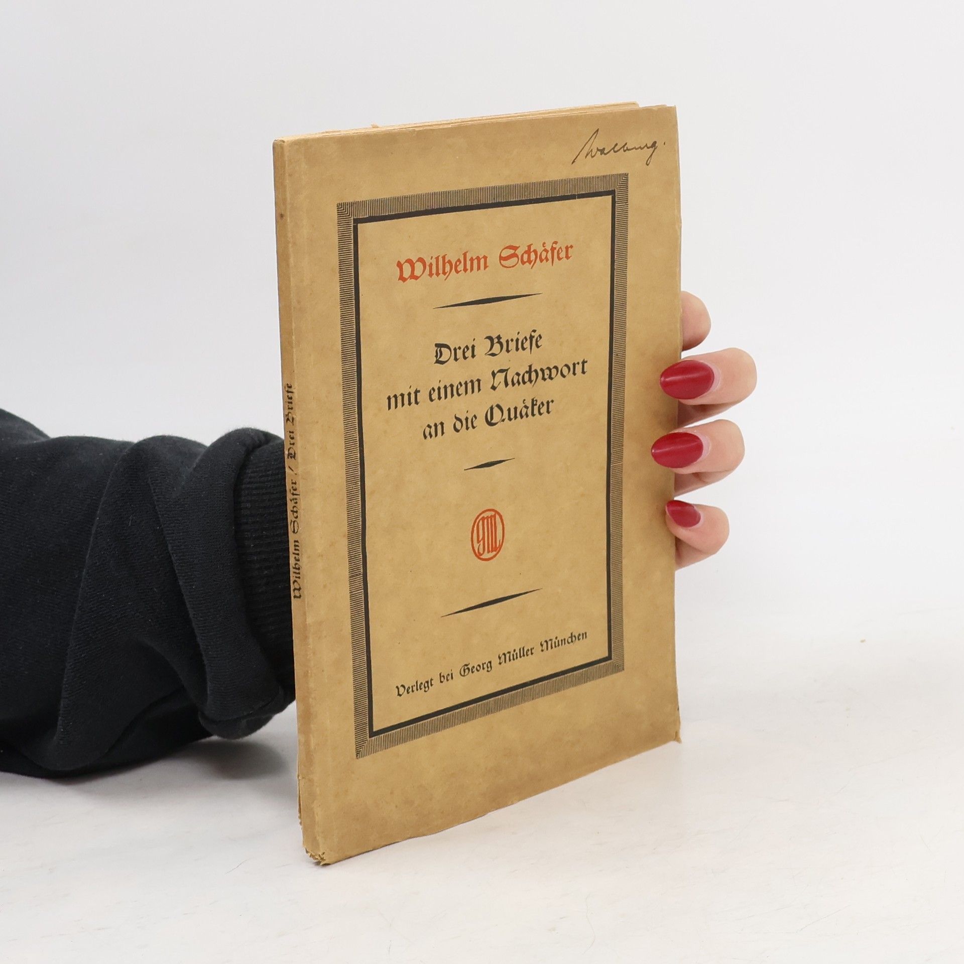 Wilhelm Schäfer Drei Briefe mit einem Nachwort an die Quaker