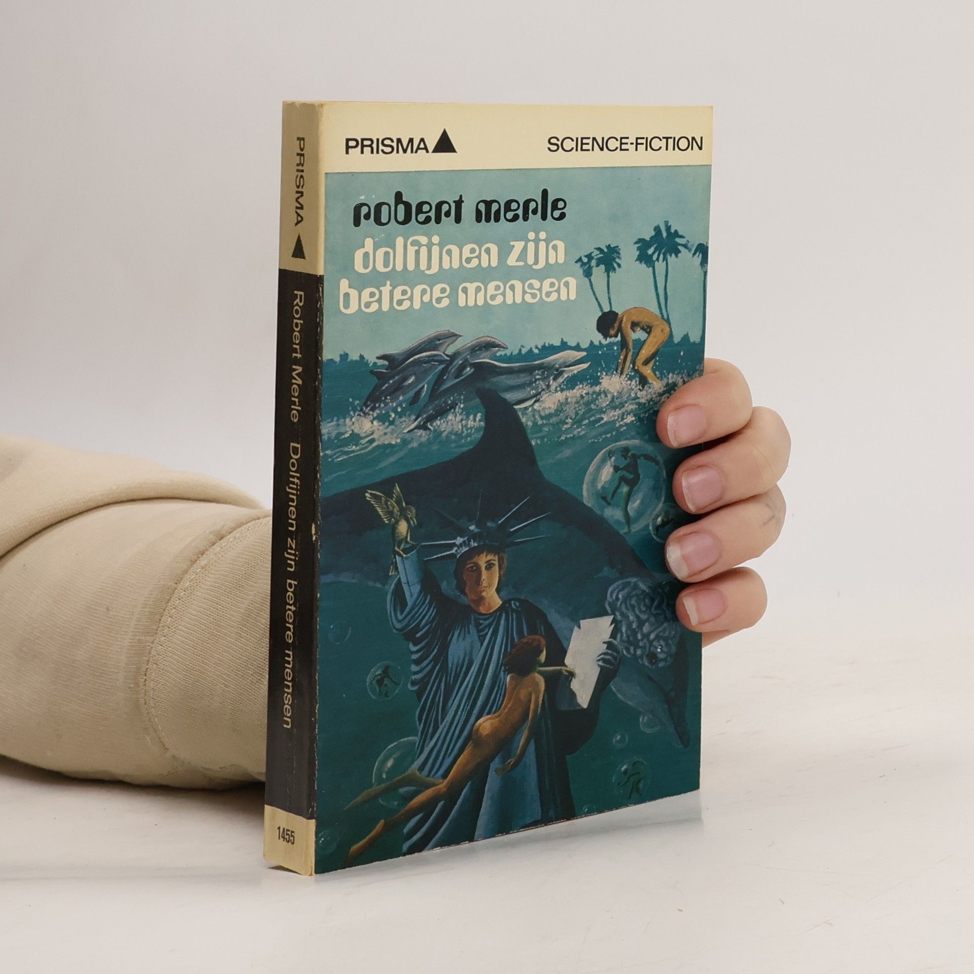 Robert Merle Dolfijnen zijn betere mensen