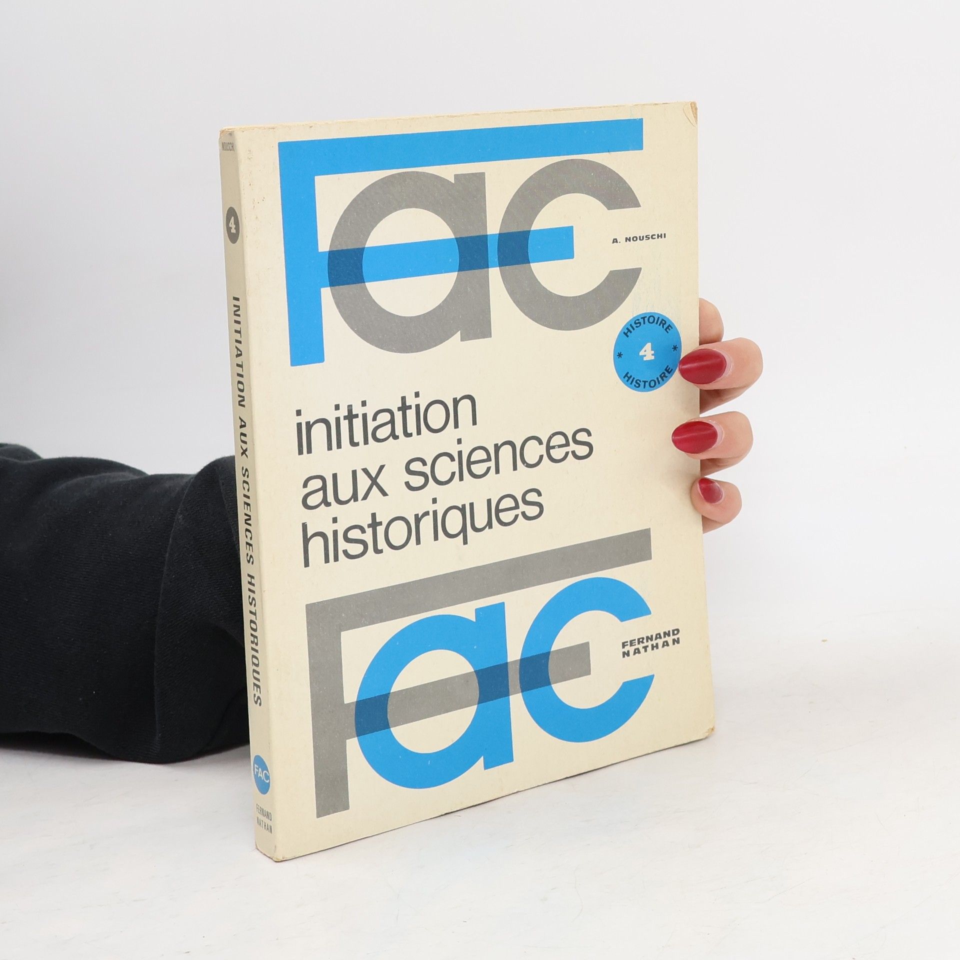 André Nouschi Initiation aux sciences historiques
