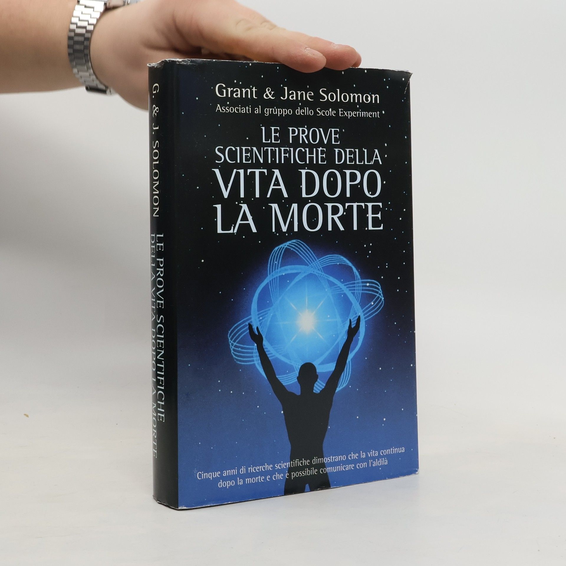 Grant Solomon Le prove scientifiche della vita dopo la morte