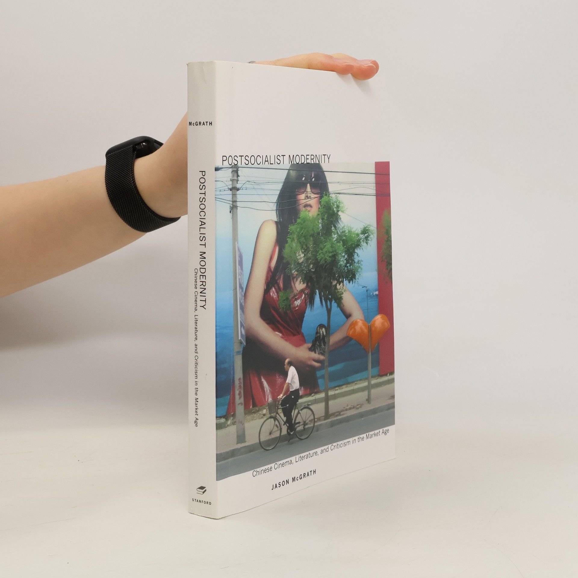 Jason McGrath Postsocialist Modernity